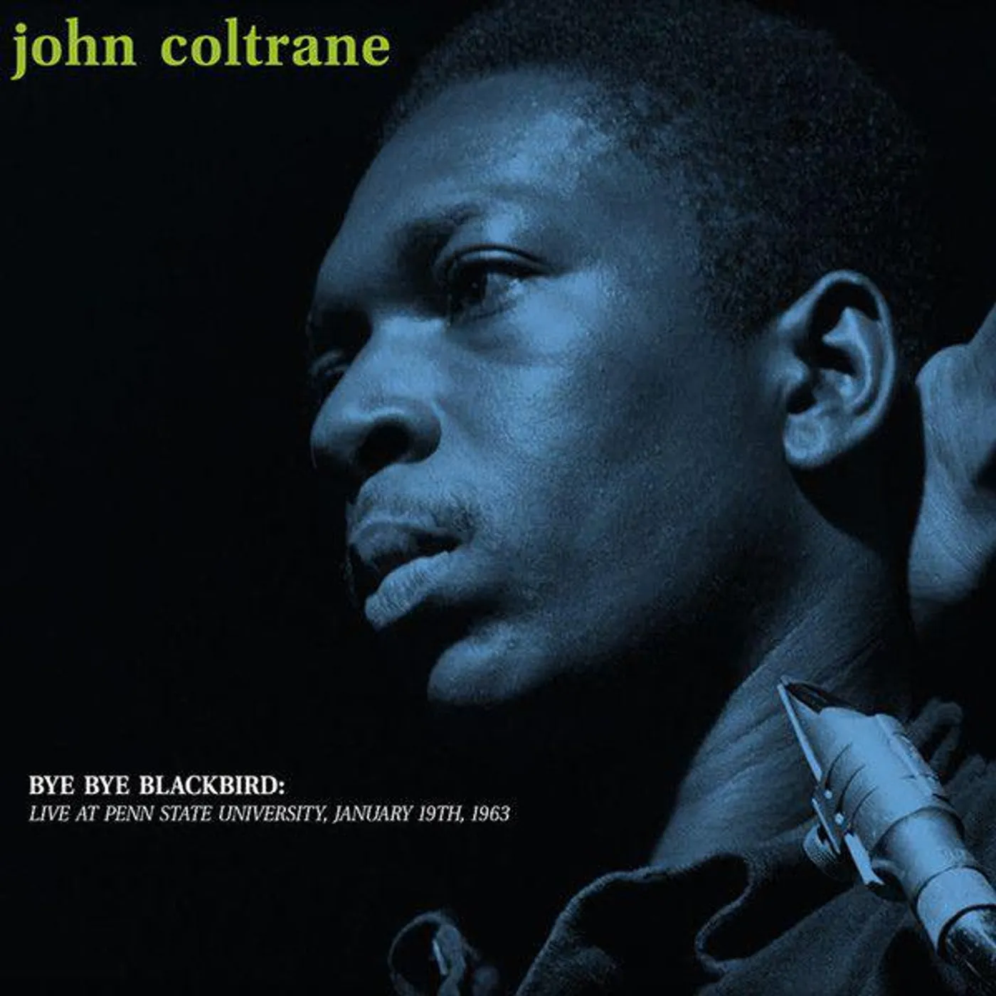 John Coltrane Bye Bye Blackbird: Live At Penn State University, January 19th, 1963 Vinyl Record