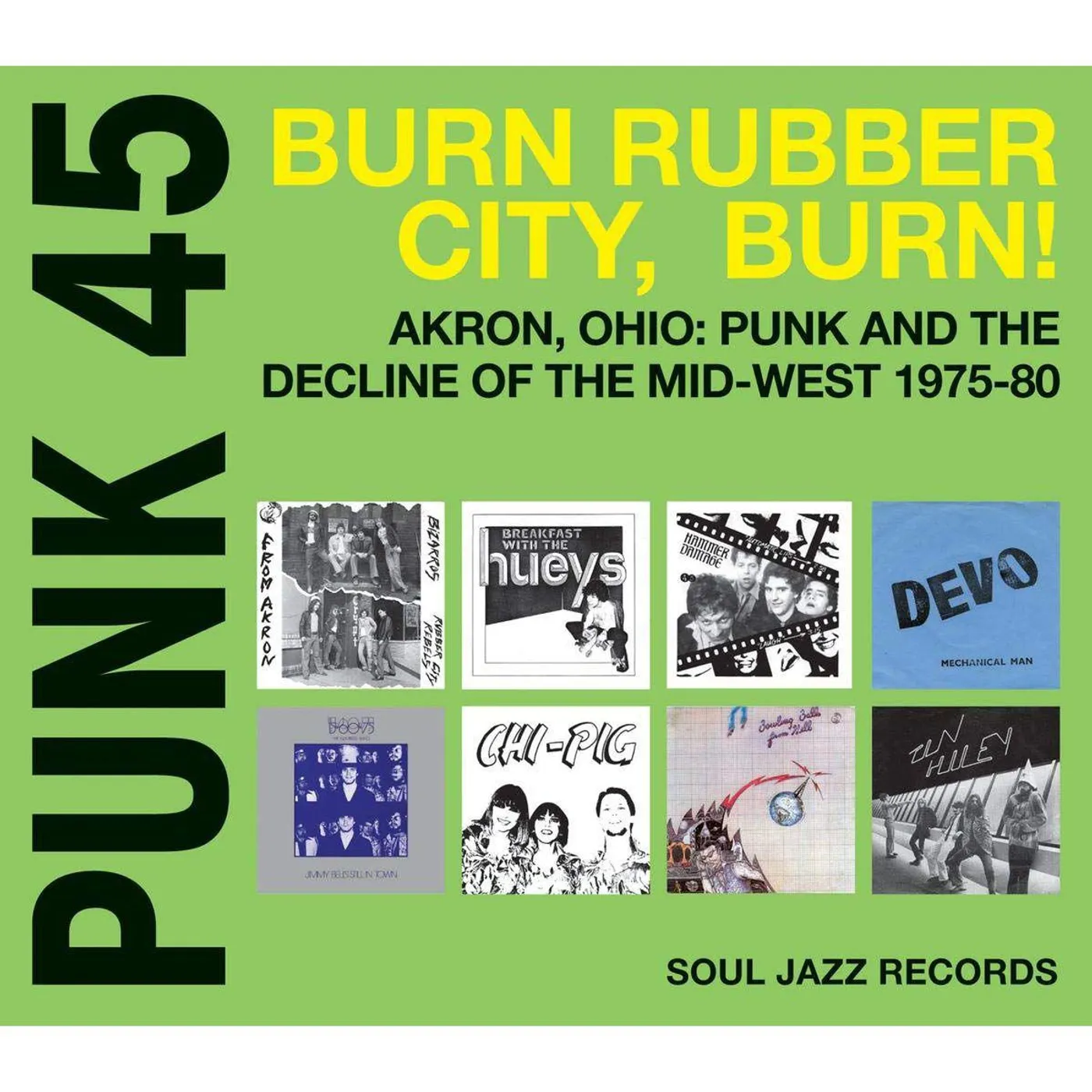 Soul Jazz Records Presents Punk 45: Burn, Rubber City, Burn- Akron, OH 1975-80 Vinyl Record