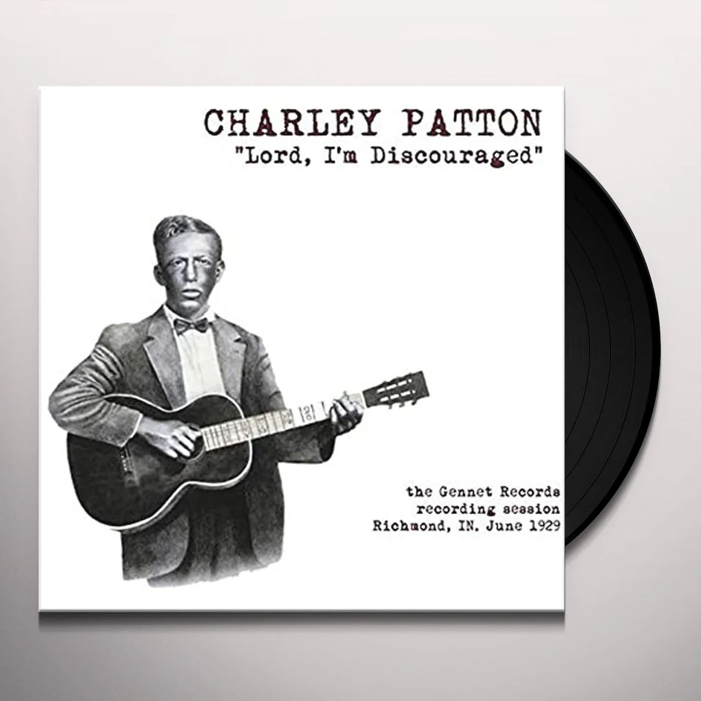 Charley Patton Lord I'm Discouraged: The Gennett Records Recording Session Richmond, IN June, 1929 Vinyl Record