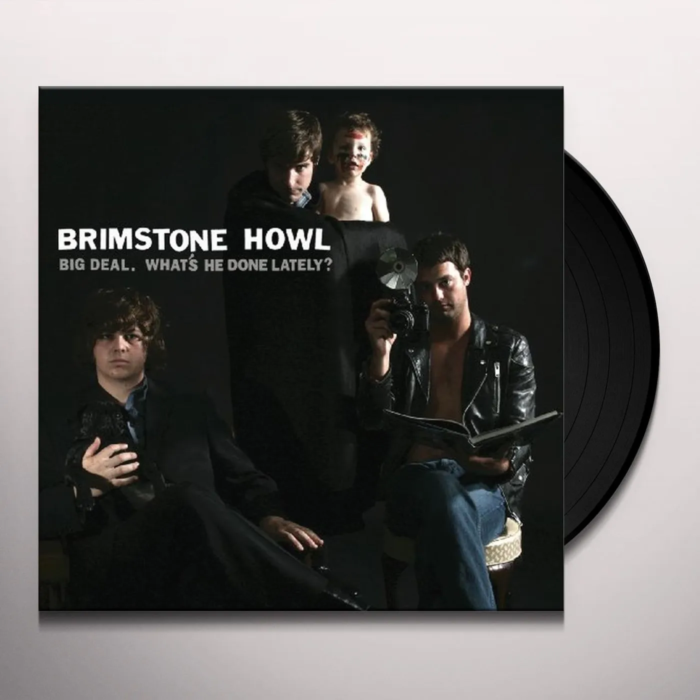 Brimstone Howl BIG DEAL (WHAT'S HE DONE LATELY) Vinyl Record