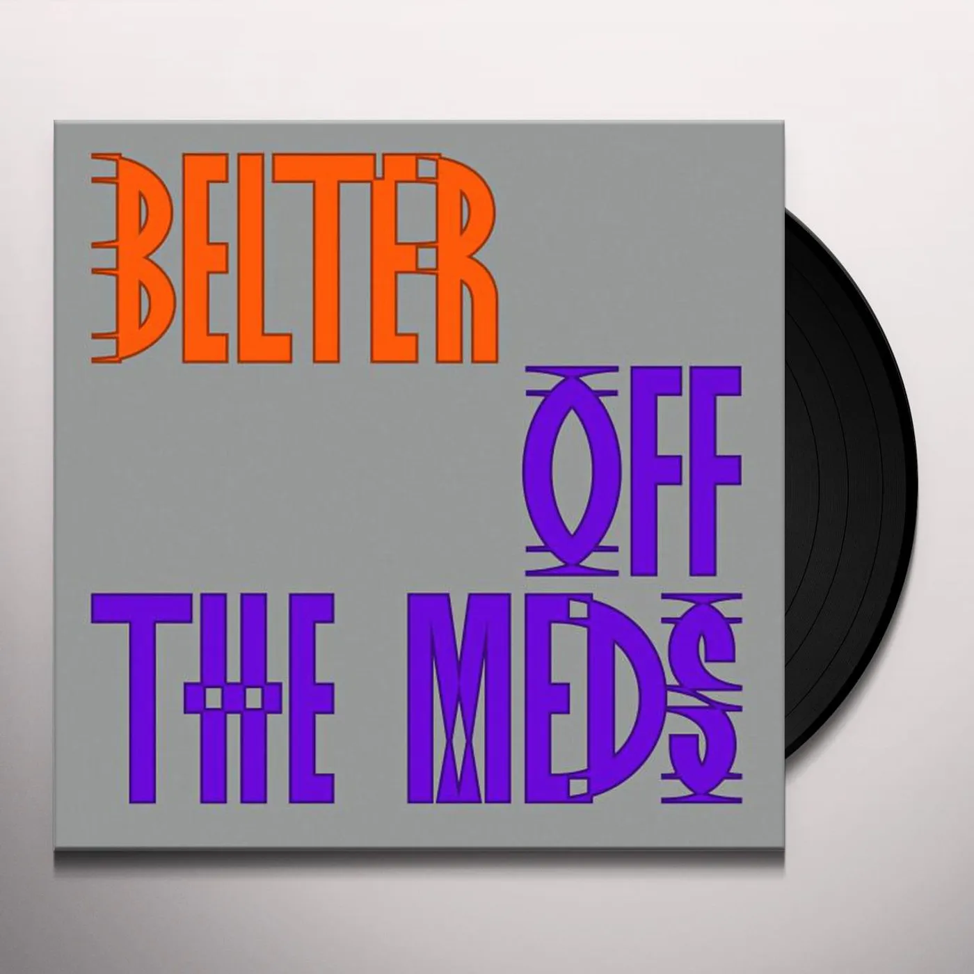 Off The Meds Belter Vinyl Record