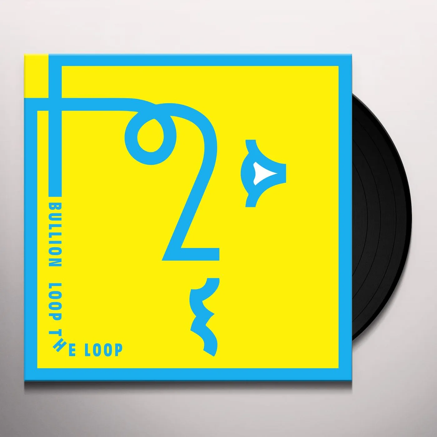 Bullion Loop the Loop Vinyl Record