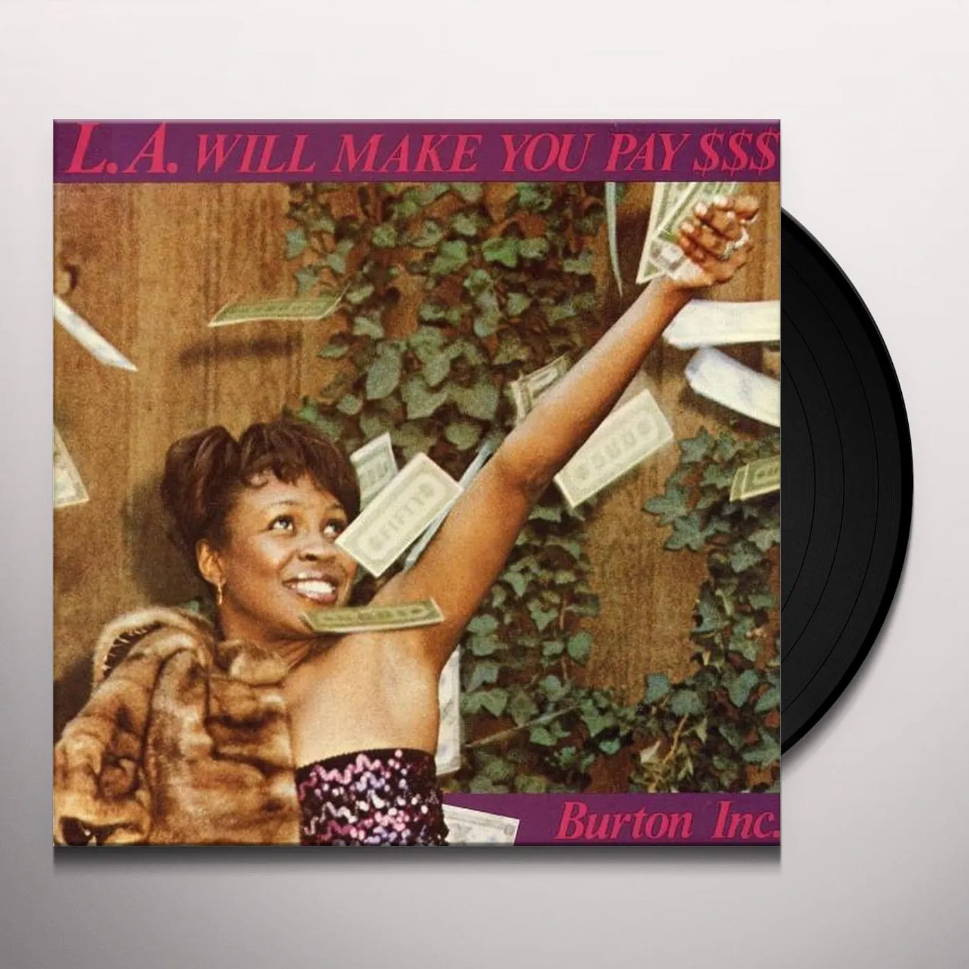 Burton Inc L.A. Will Make You Pay $$$ Vinyl Record