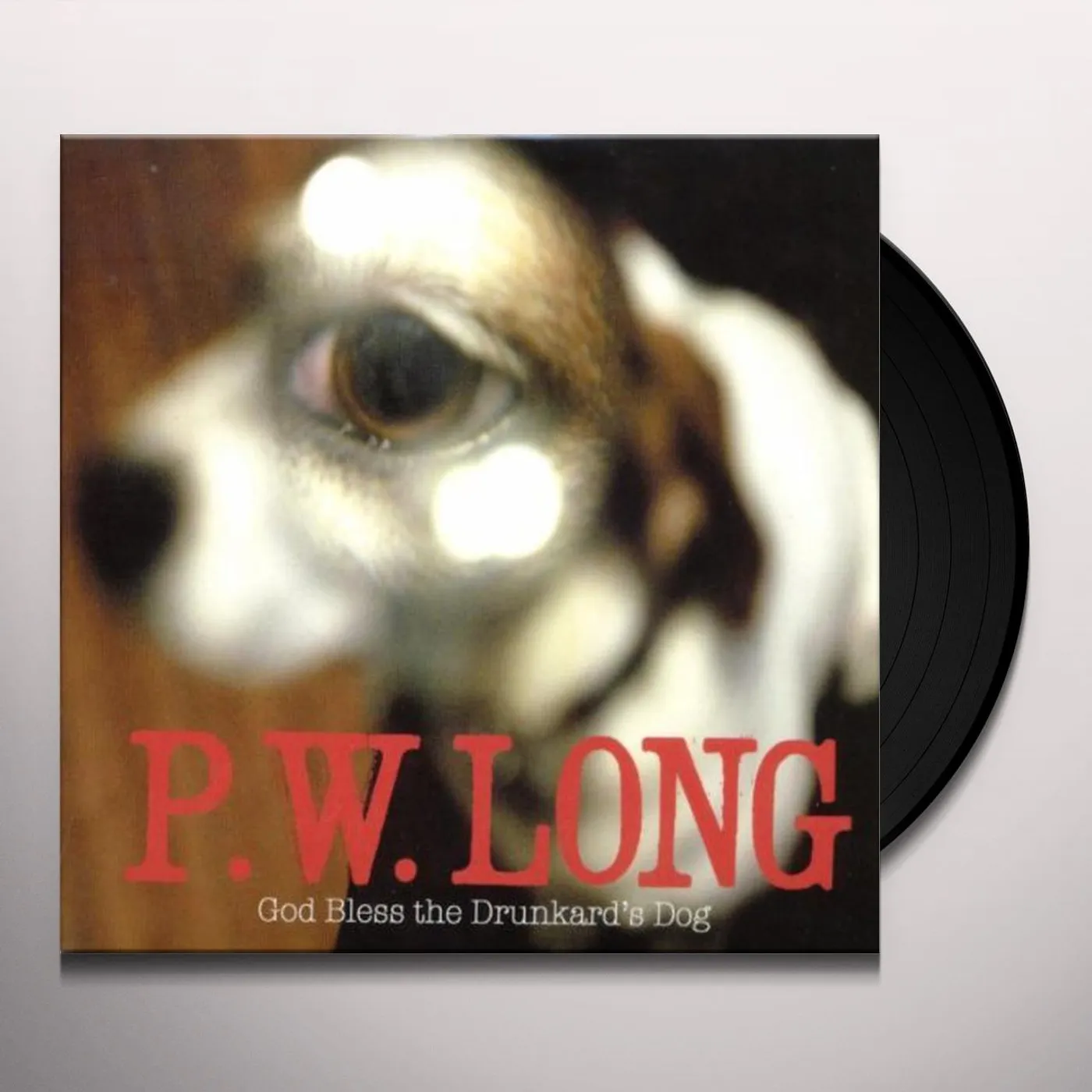 P.W. Long God Bless The Drunkard's Dog Vinyl Record