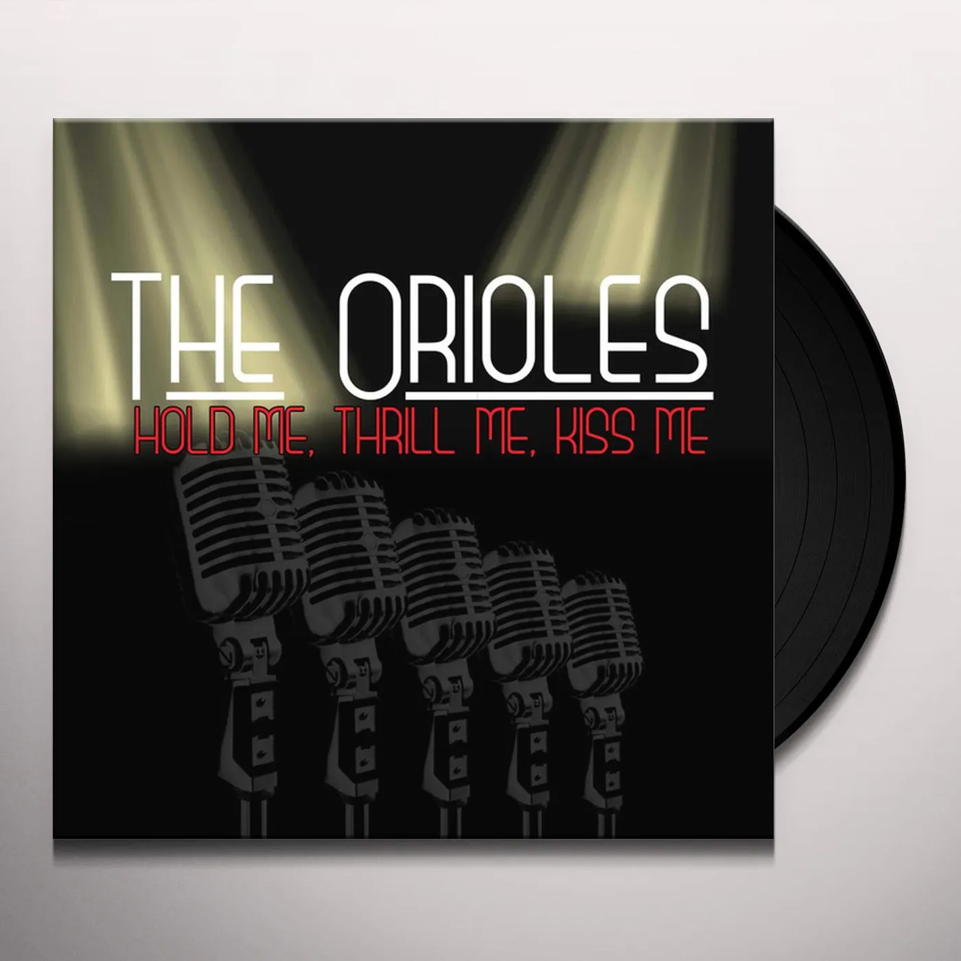 The Orioles HOLD ME THRILL ME KISS ME Vinyl Record