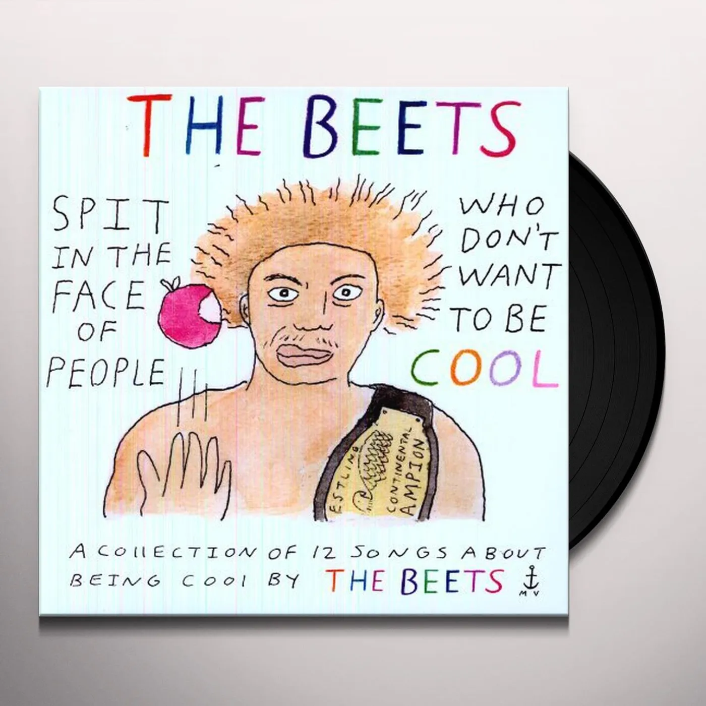 The Beets SPIT IN FACE OF PEOPLE WHO DON'T WANT TO BE COOL Vinyl Record
