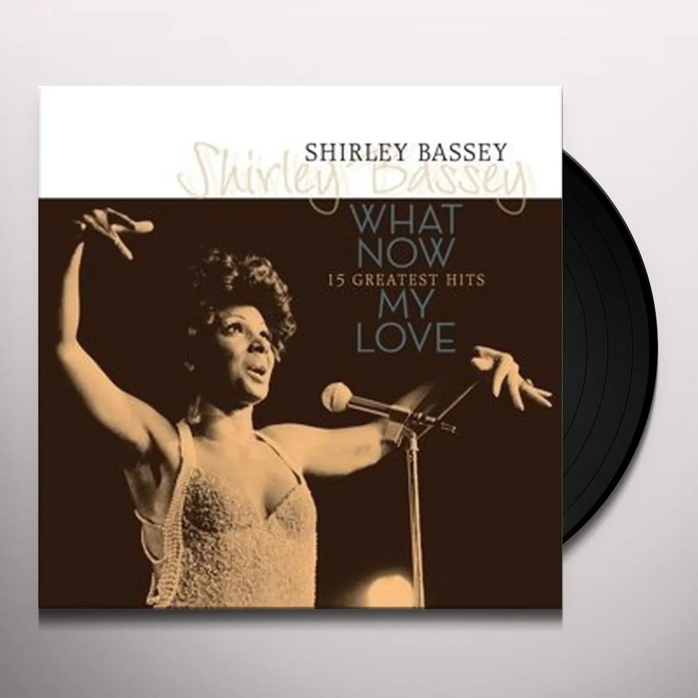 Shirley Bassey WHAT NOW MY LOVE: 15 GREATEST HITS Vinyl Record