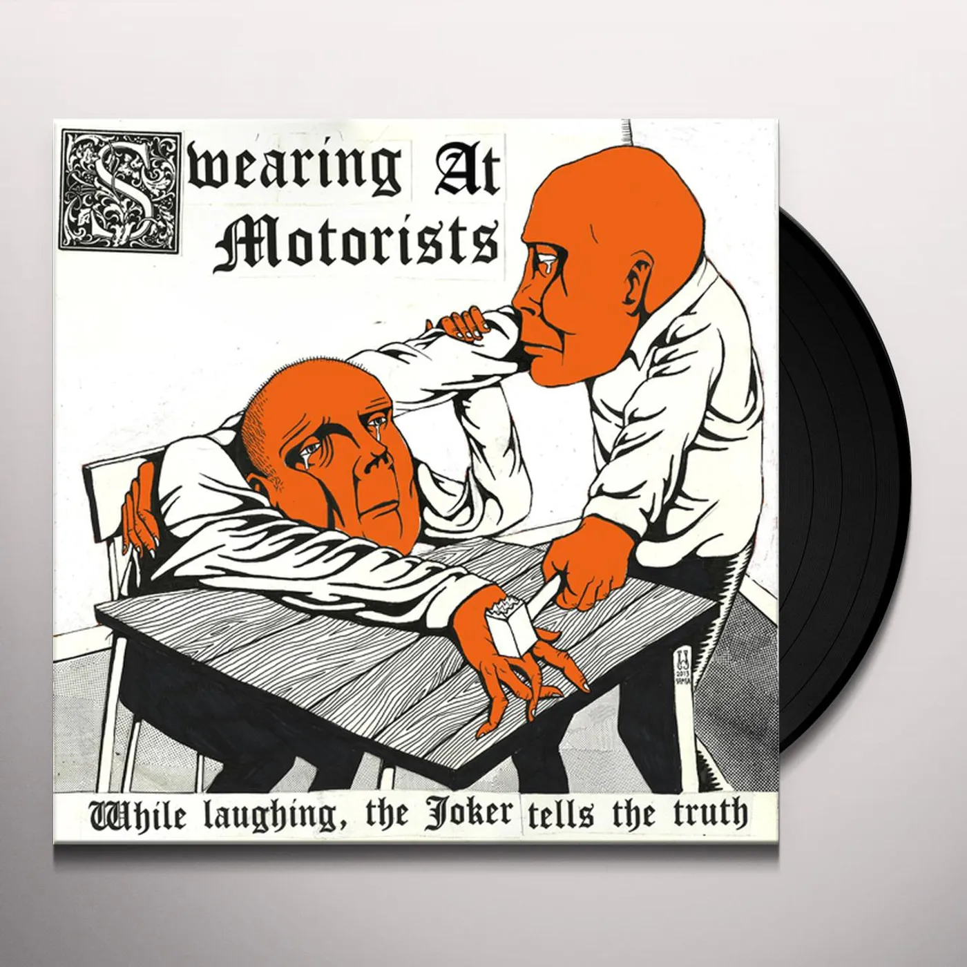 Swearing At Motorists WHILE LAUGHING THE JOKER TELLS THE TRUTH Vinyl Record