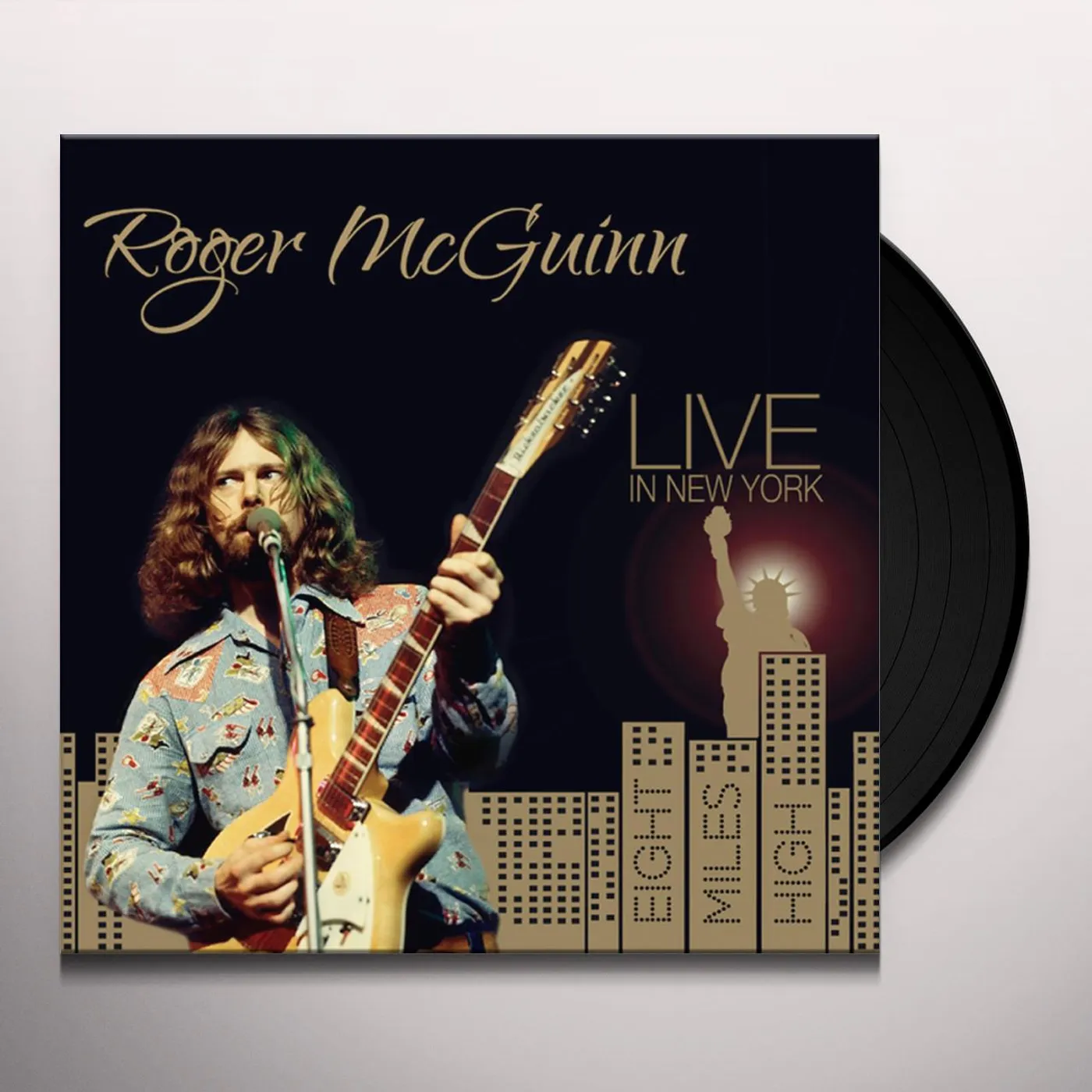Roger McGuinn LIVE IN NEW YORK: EIGHT MILES HIGH Vinyl Record