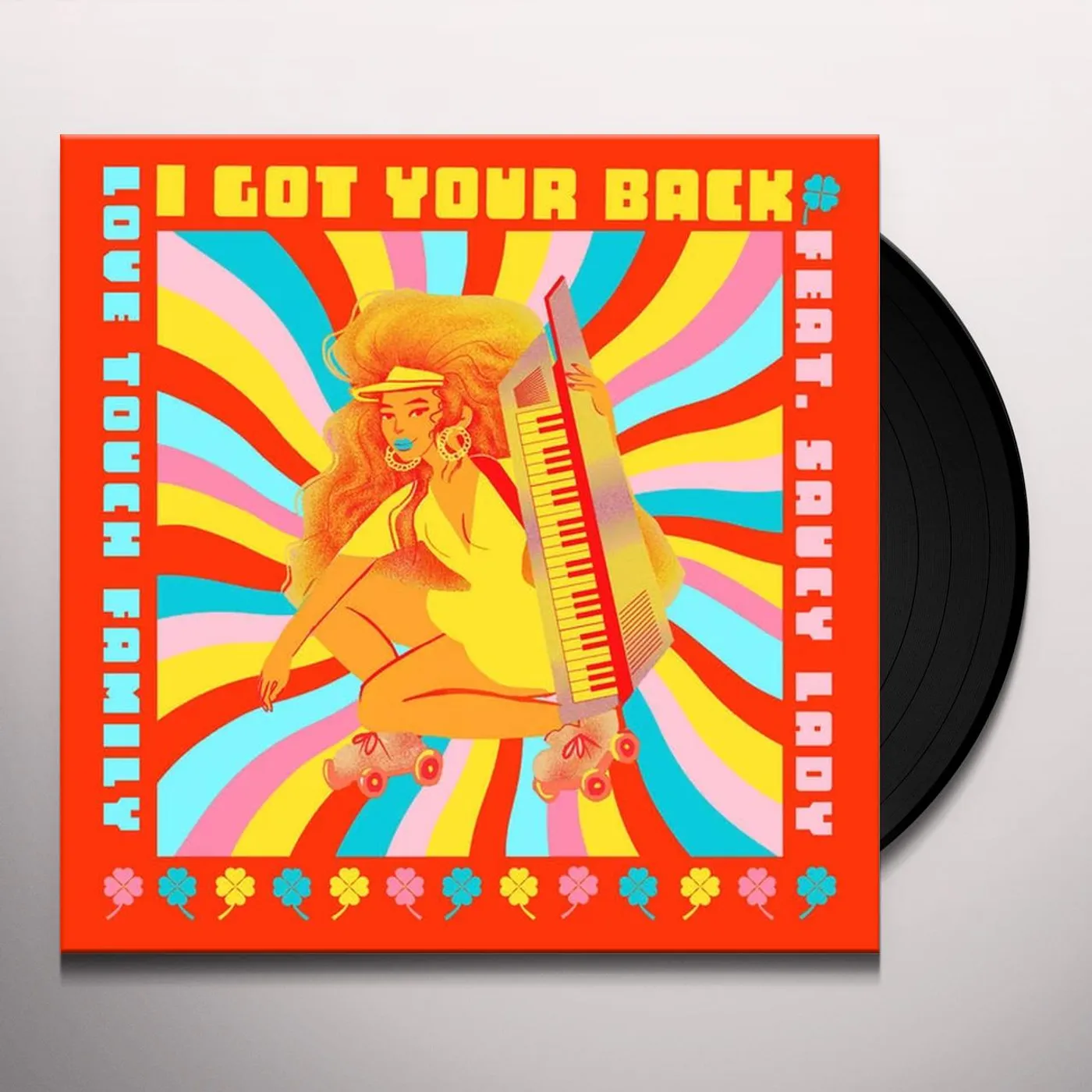 Love Touch Family I GOT YOUR BACK FEAT. SAUCY LADY Vinyl Record