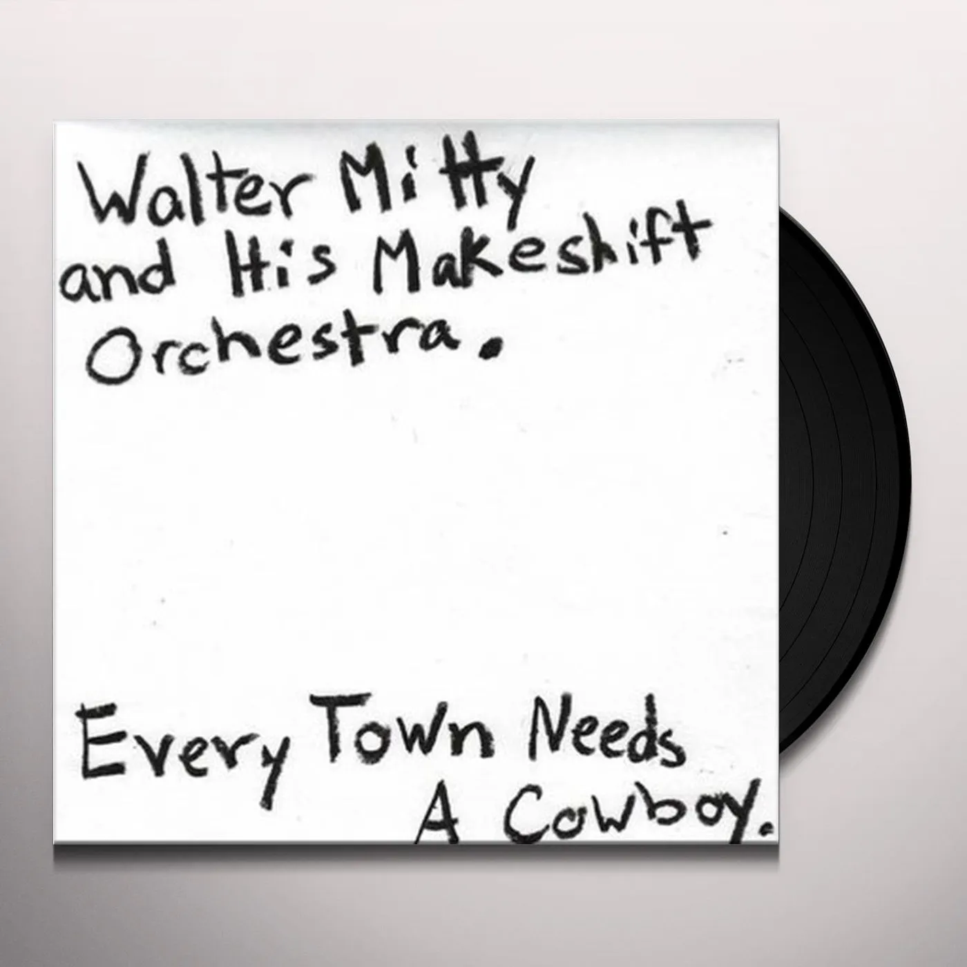 Walter Mitty and His Makeshift Orchestra Every Town Needs A Cowboy Vinyl Record