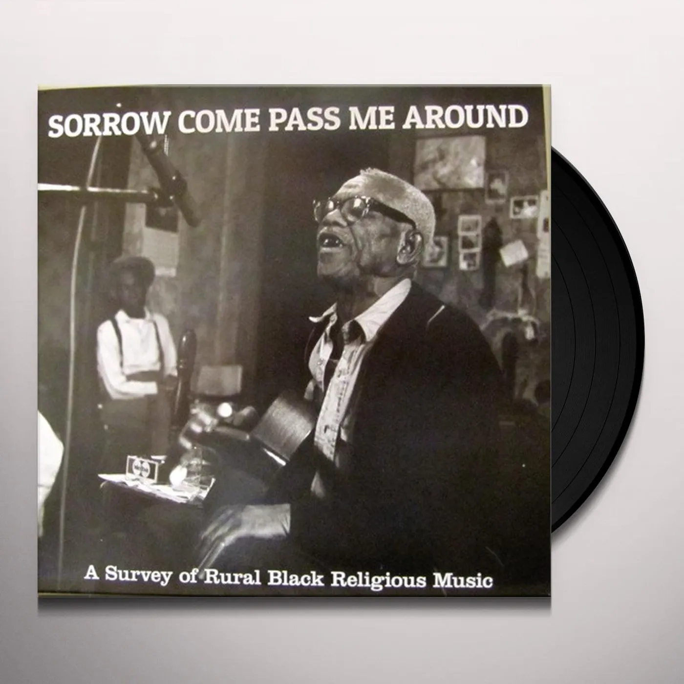 Various Artists  SORROW COME PASS ME AROUND: A SURVEY OF RURAL BLACK RELIGIOUS MUSIC Vinyl Record