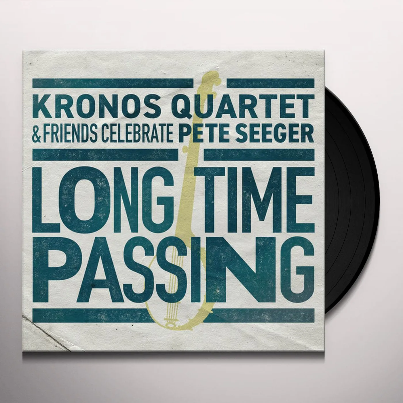 LONG TIME PASSING: KRONOS QUARTET & FRIENDS CELEBRATE PETE Vinyl Record
