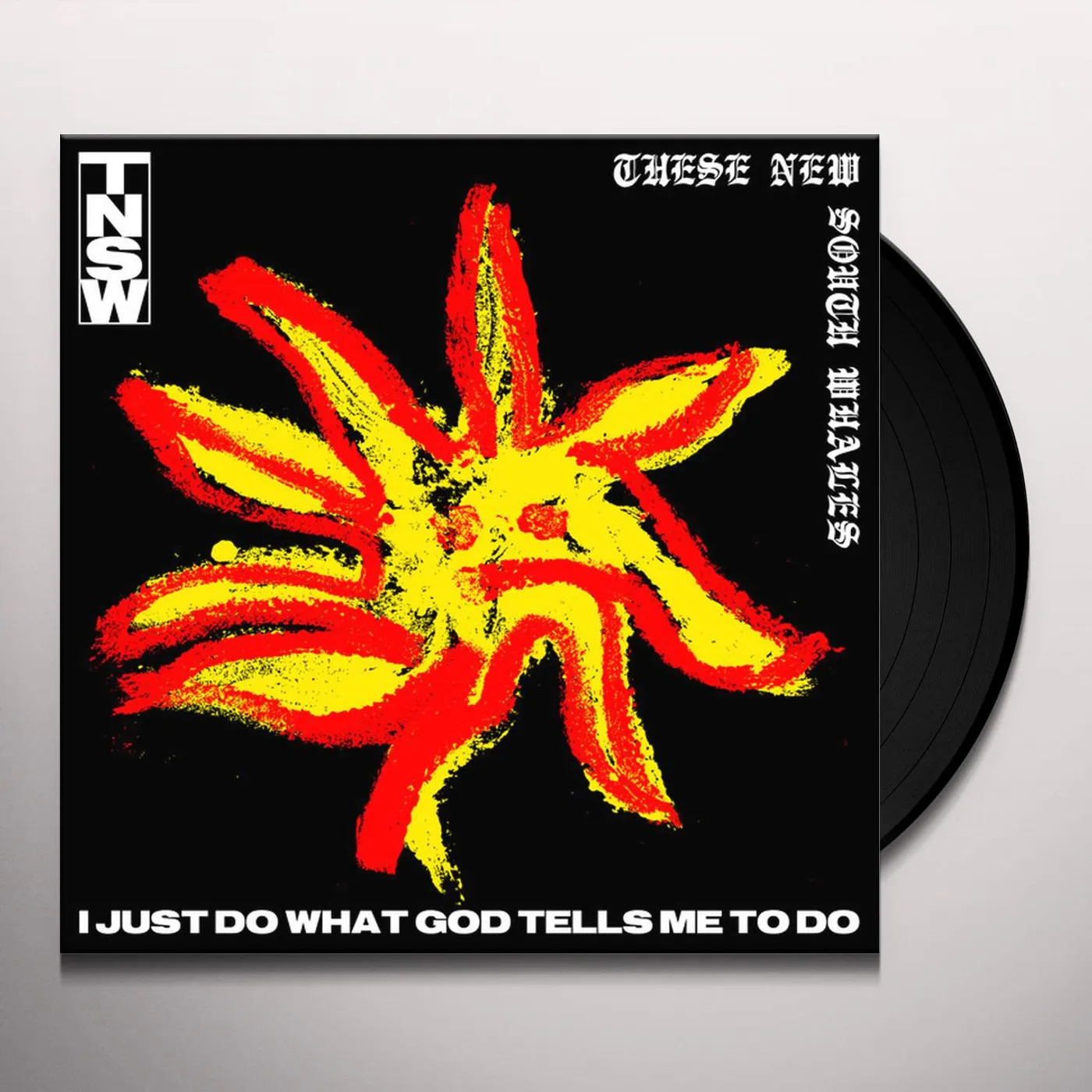 These New South Whales I Just Do What God Tells Me To Do Vinyl Record