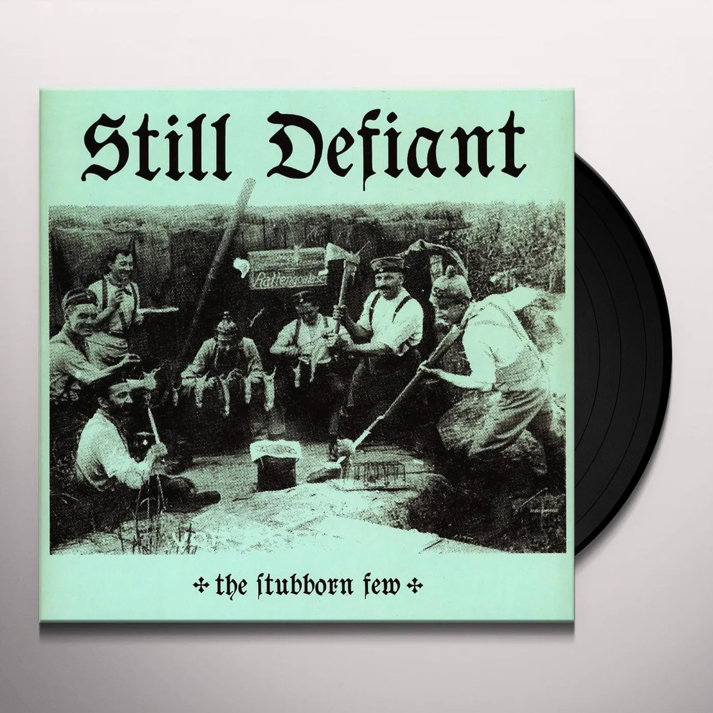 Still Defiant STUBBORN FEW Vinyl Record