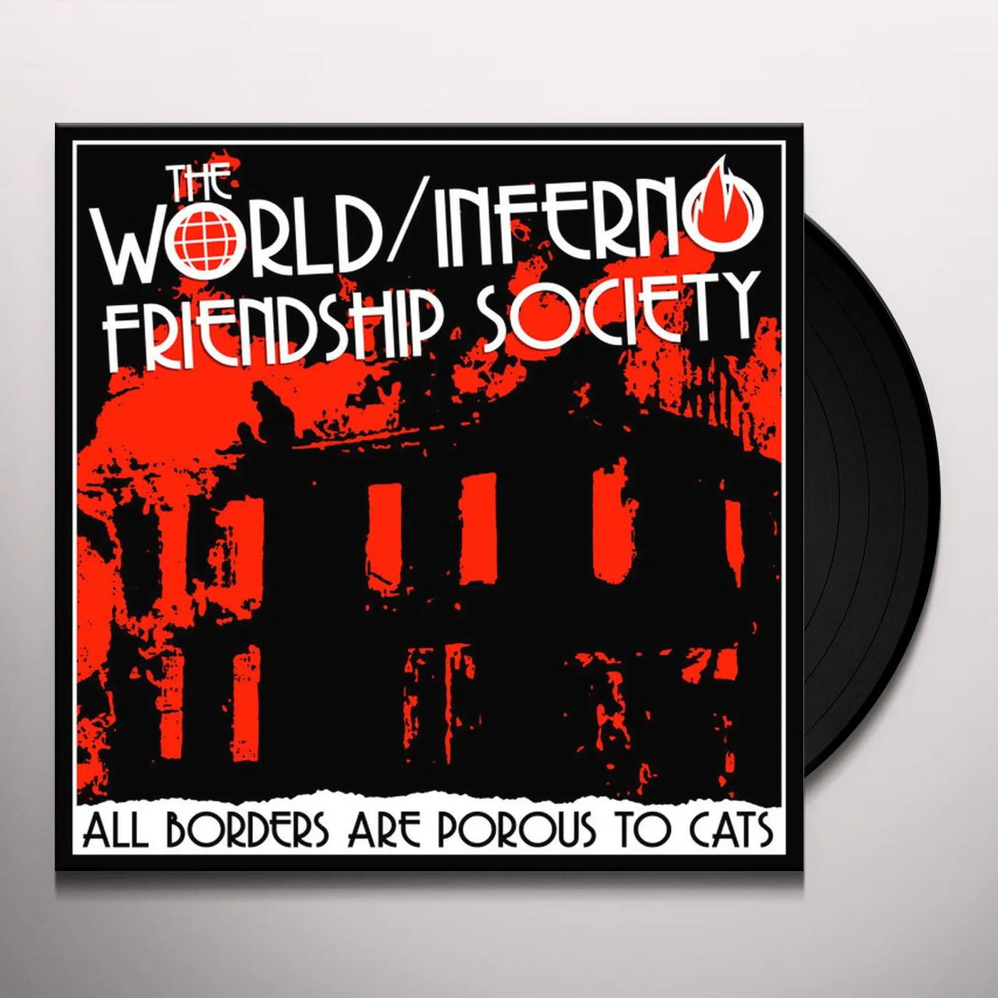 World / Inferno Friendship Society All Borders Are Porous to Cats Vinyl Record