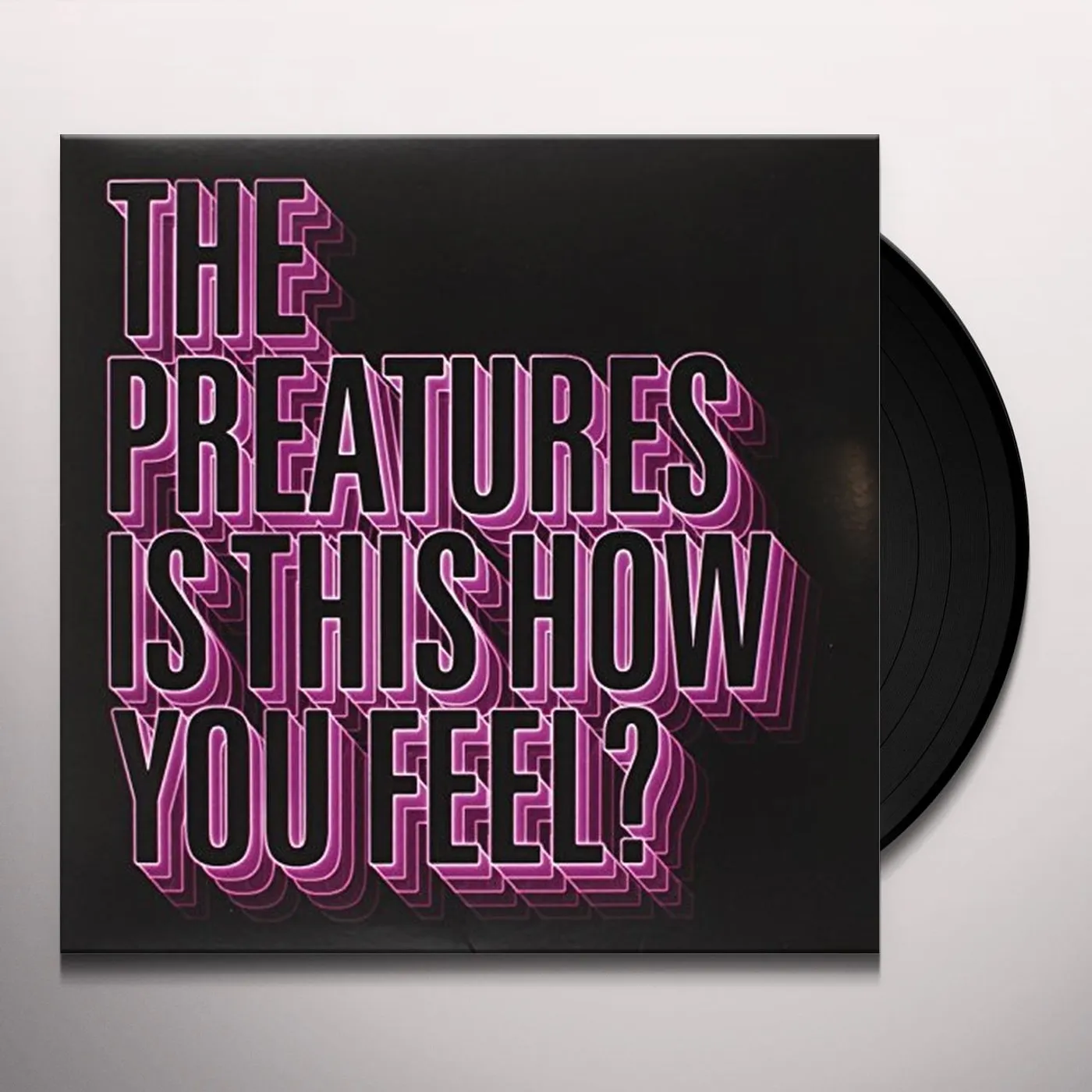 The Preatures Is This How You Feel Vinyl Record