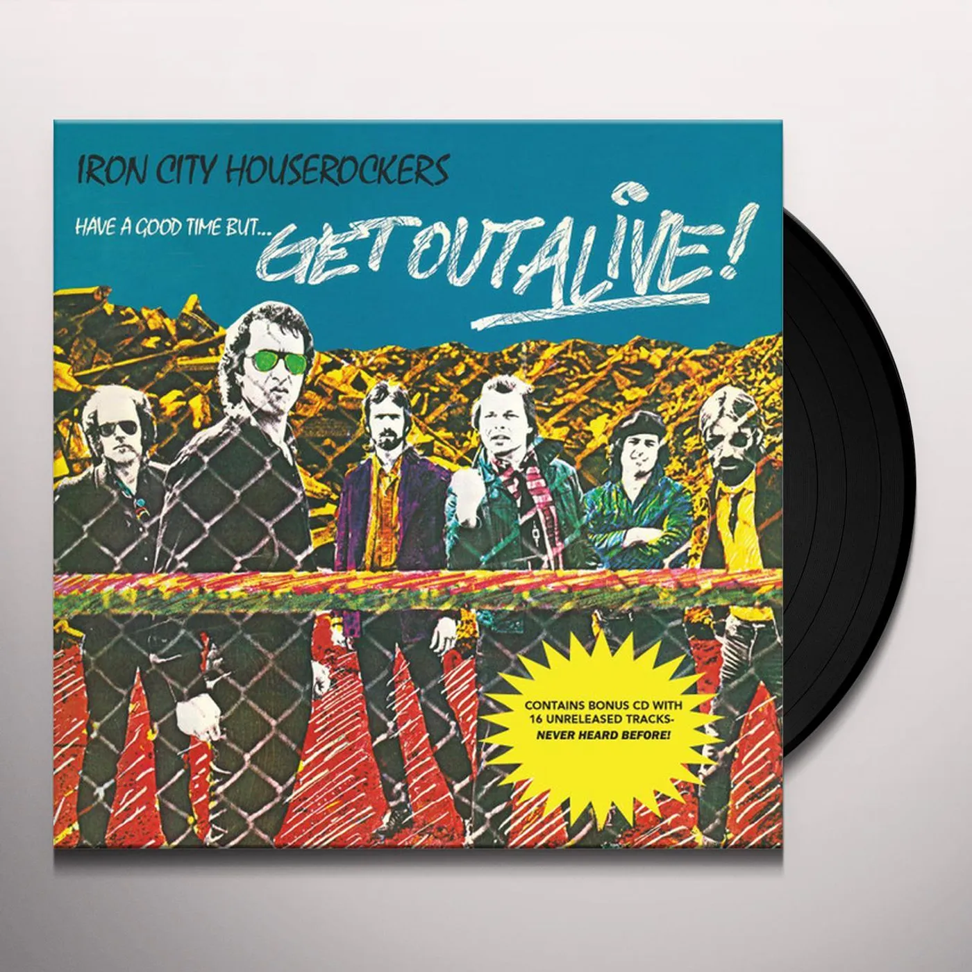 Iron City Houserockers HAVE A GOOD TIME BUT...GET OUT ALIVE! Vinyl Record