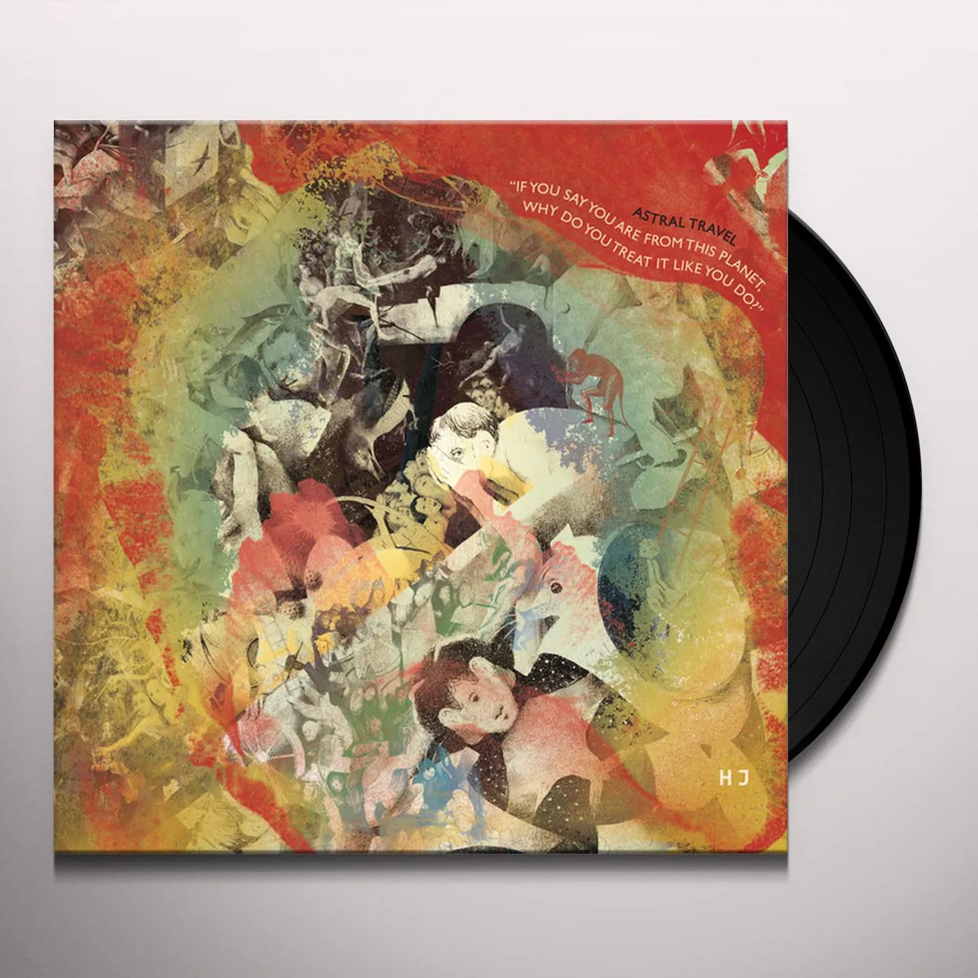 Astral Travel YOU SAY YOU FROM PLANET WHY TREAT IT LIKE YOU DO Vinyl Record