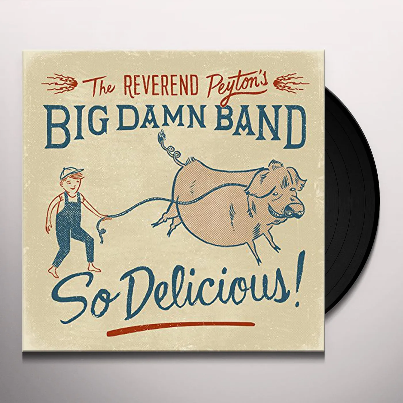 The Reverend Peyton's Big Damn Band So Delicious Vinyl Record