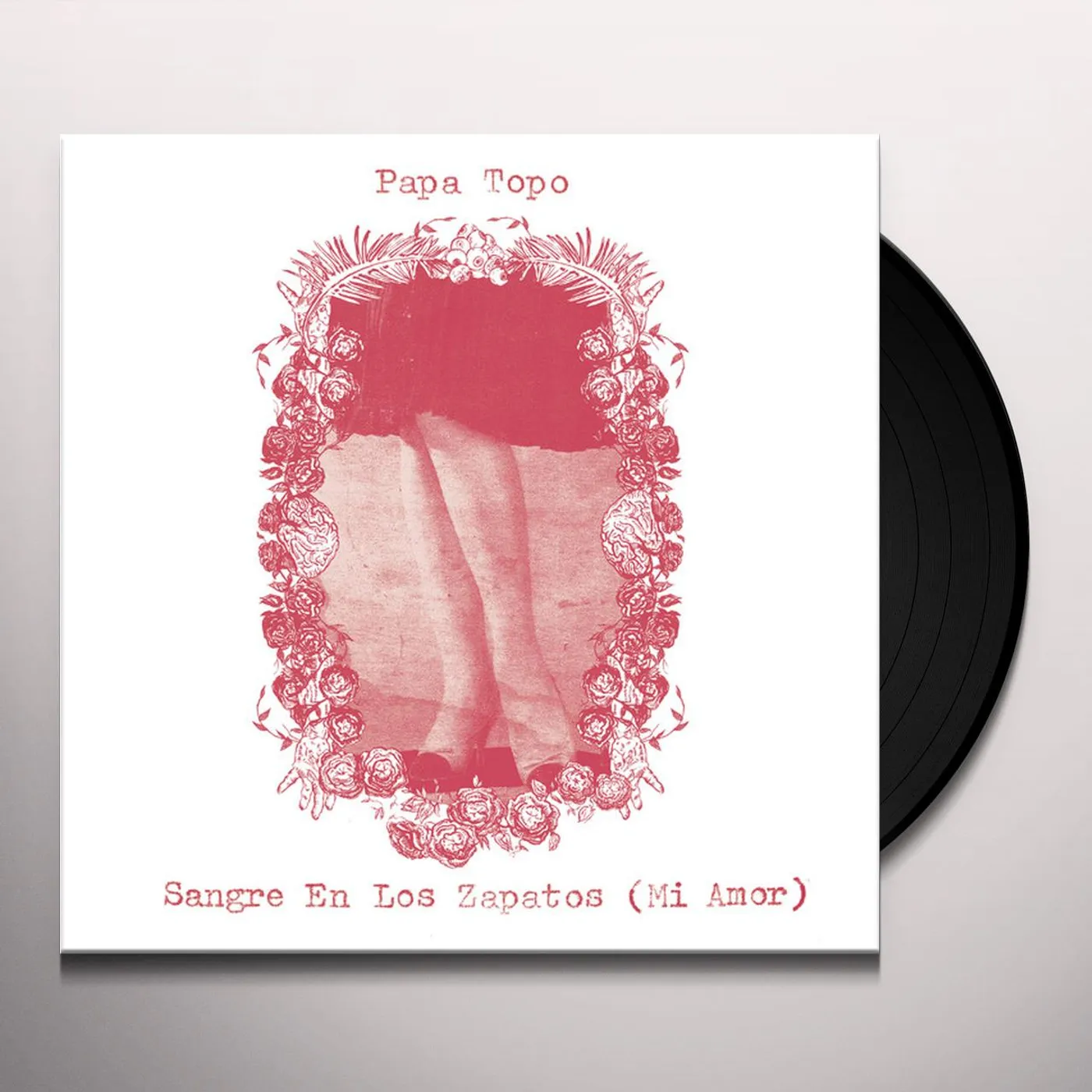 Papa Topo Sangre En Los Zapatos (Mi Amor) Vinyl Record