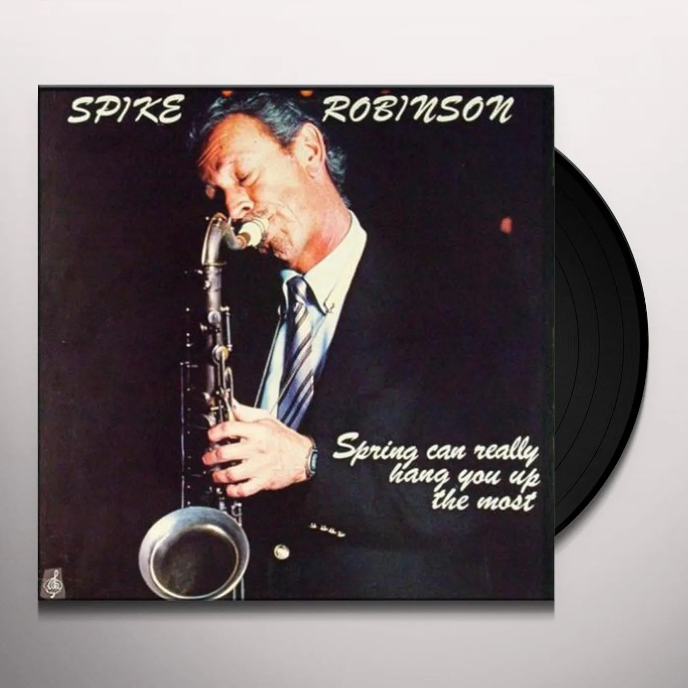 Spike Robinson Spring Can Really Hang You Up The Most Vinyl Record