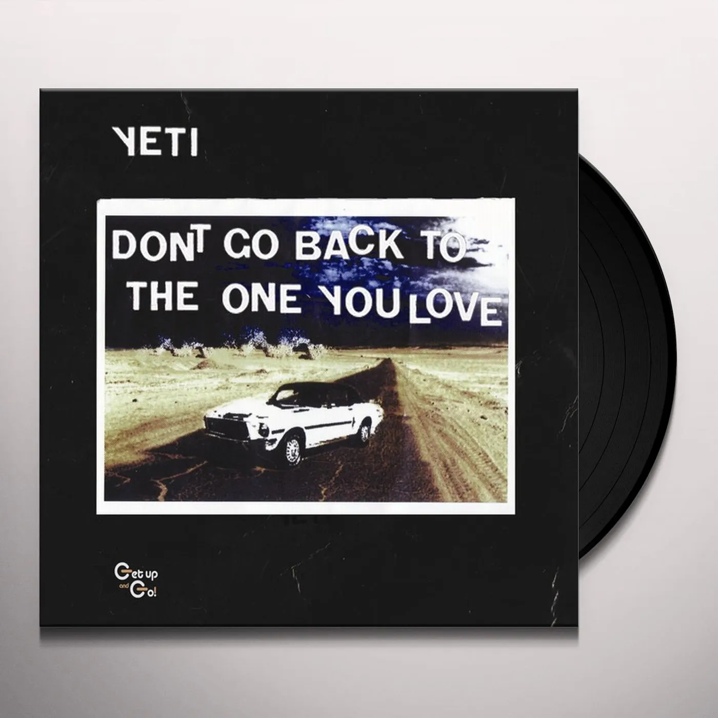 Yeti Don't Go Back To The One You Love Vinyl Record