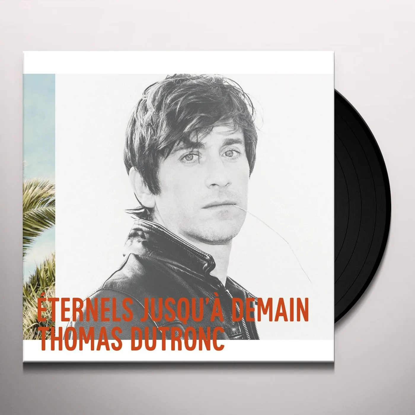 Thomas Dutronc ETERNELS JUSQU'A DEMAIN Vinyl Record