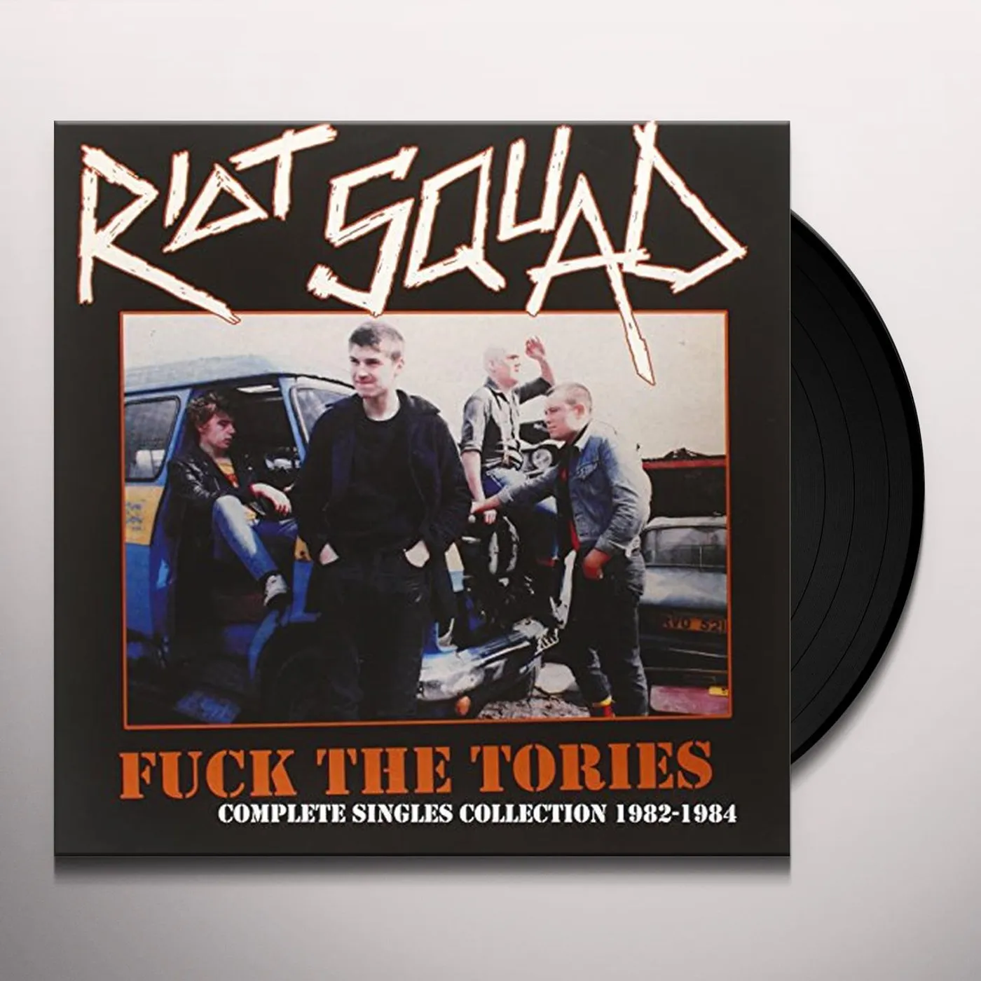 Riot Squad FUCK THE TORIES - COMPLETE SINGLES COLL 1982-1984 Vinyl Record