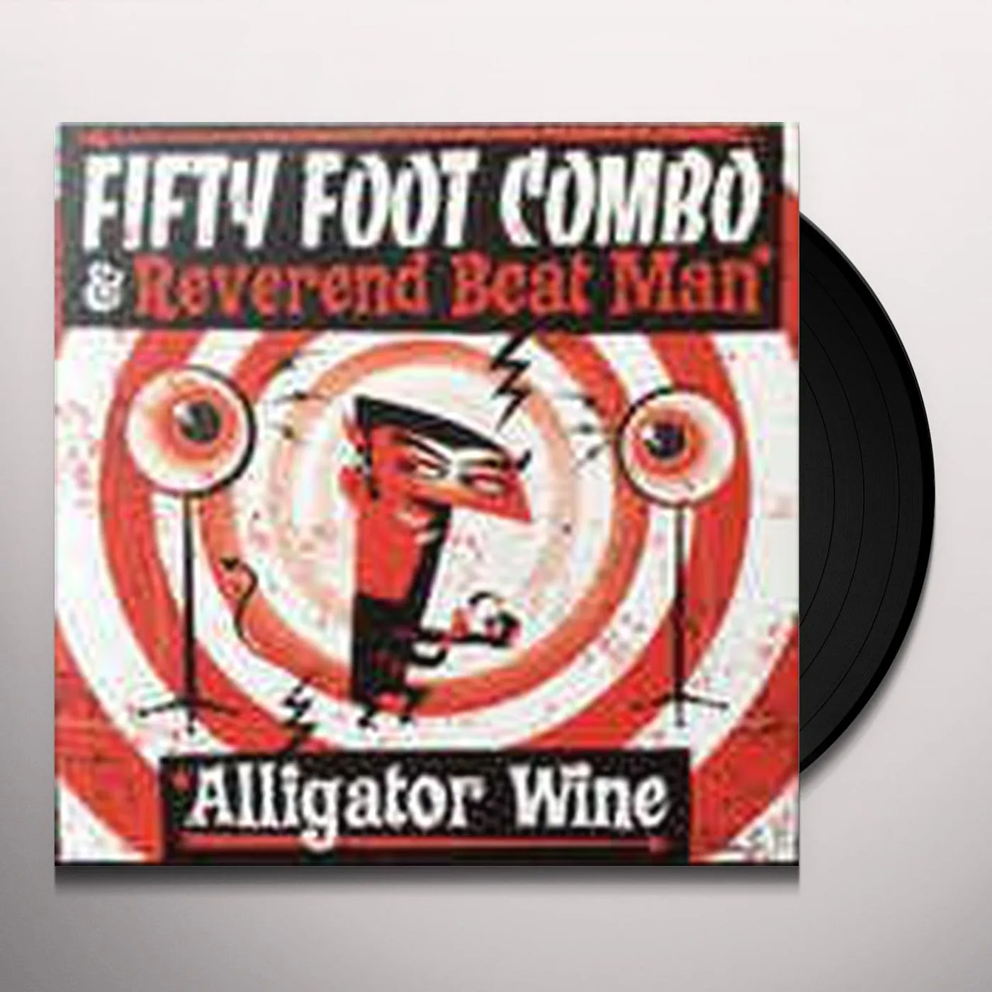 Fifty Foot Combo & Reverend Beat Man Alligator Wine Vinyl Record