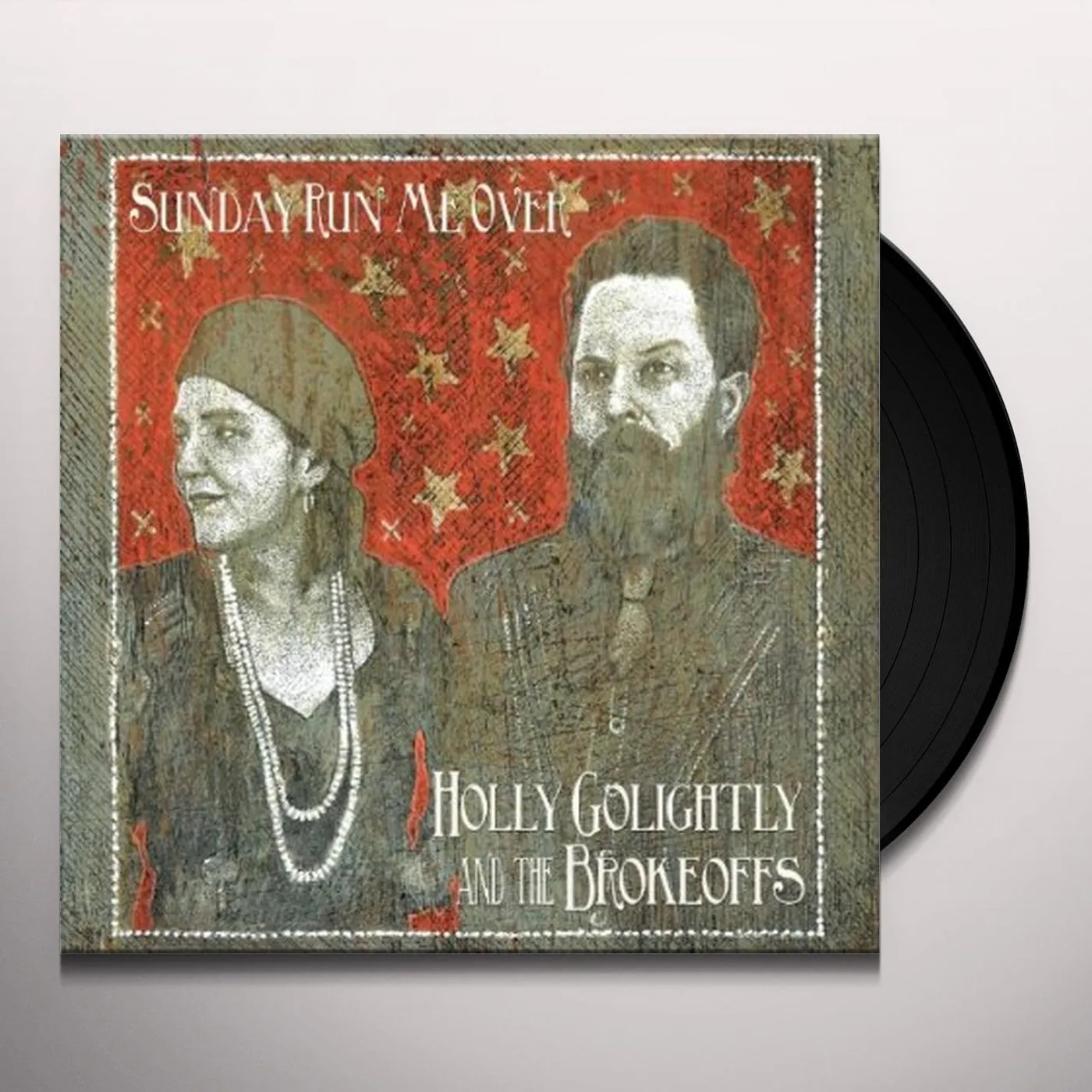 Holly Golightly & The Brokeoffs Sunday Run Me Over Vinyl Record