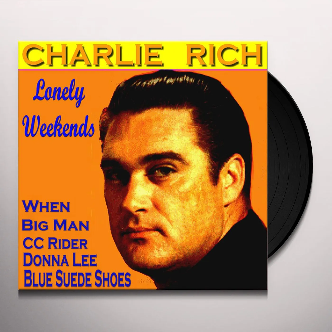Charlie Rich Lonely Weekends Vinyl Record