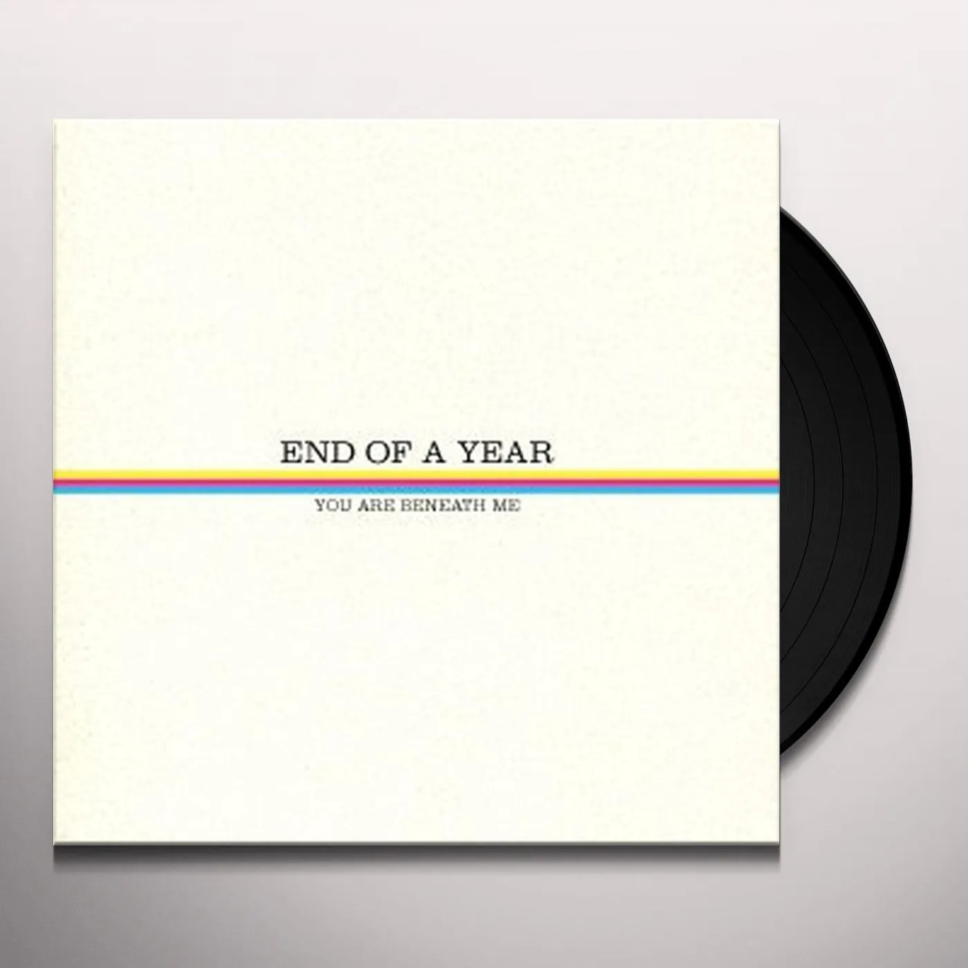 End Of A Year YOU ARE BENEATH ME Vinyl Record