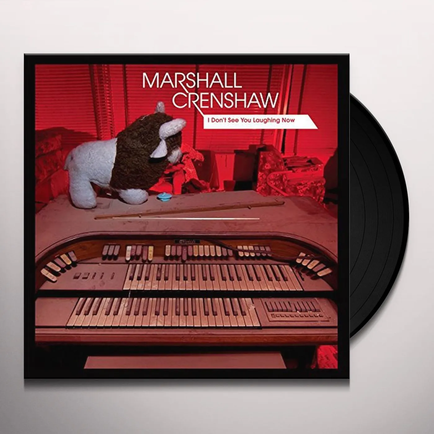 Marshall Crenshaw I Don't See You Laughing Now Vinyl Record