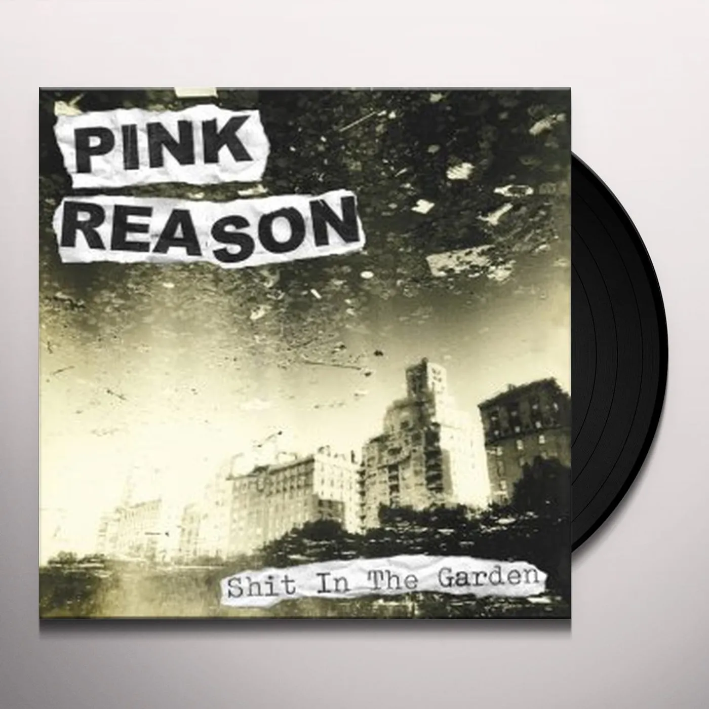 Pink Reason SHIT IN THE GARDEN Vinyl Record