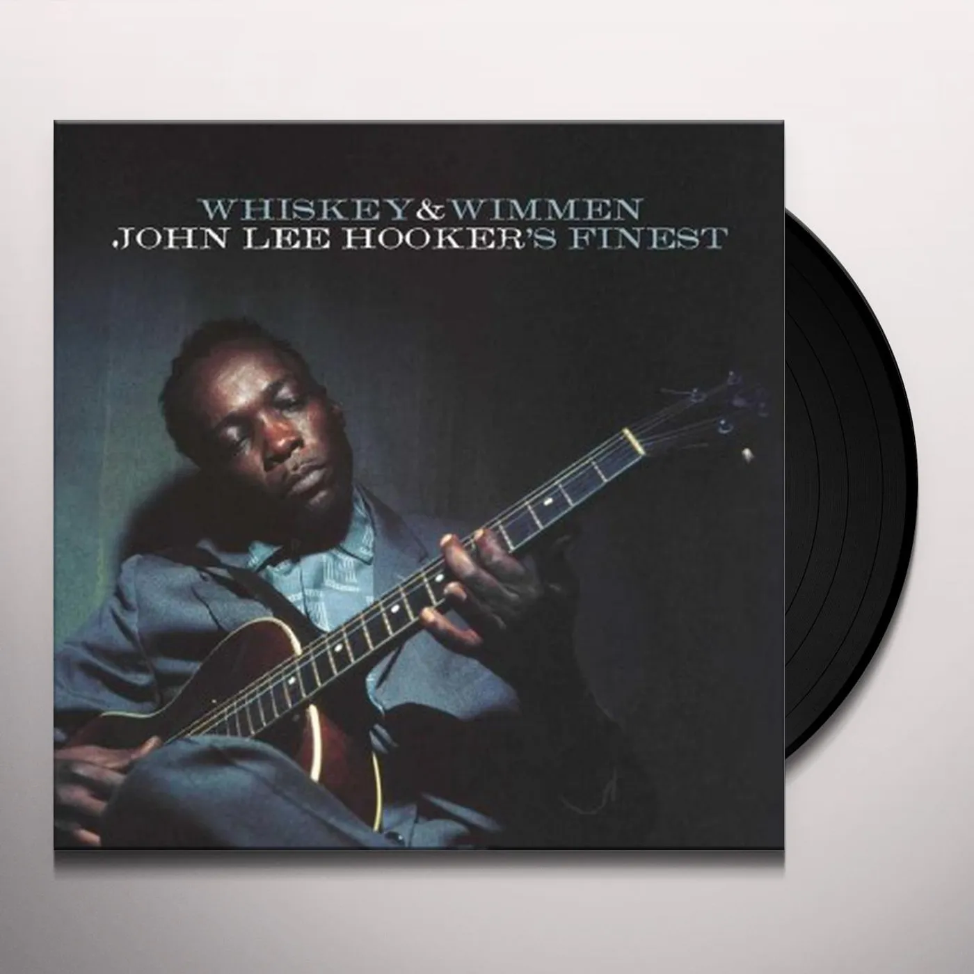 Whiskey & Wimmen: John Lee Hooker's Finest Vinyl Record