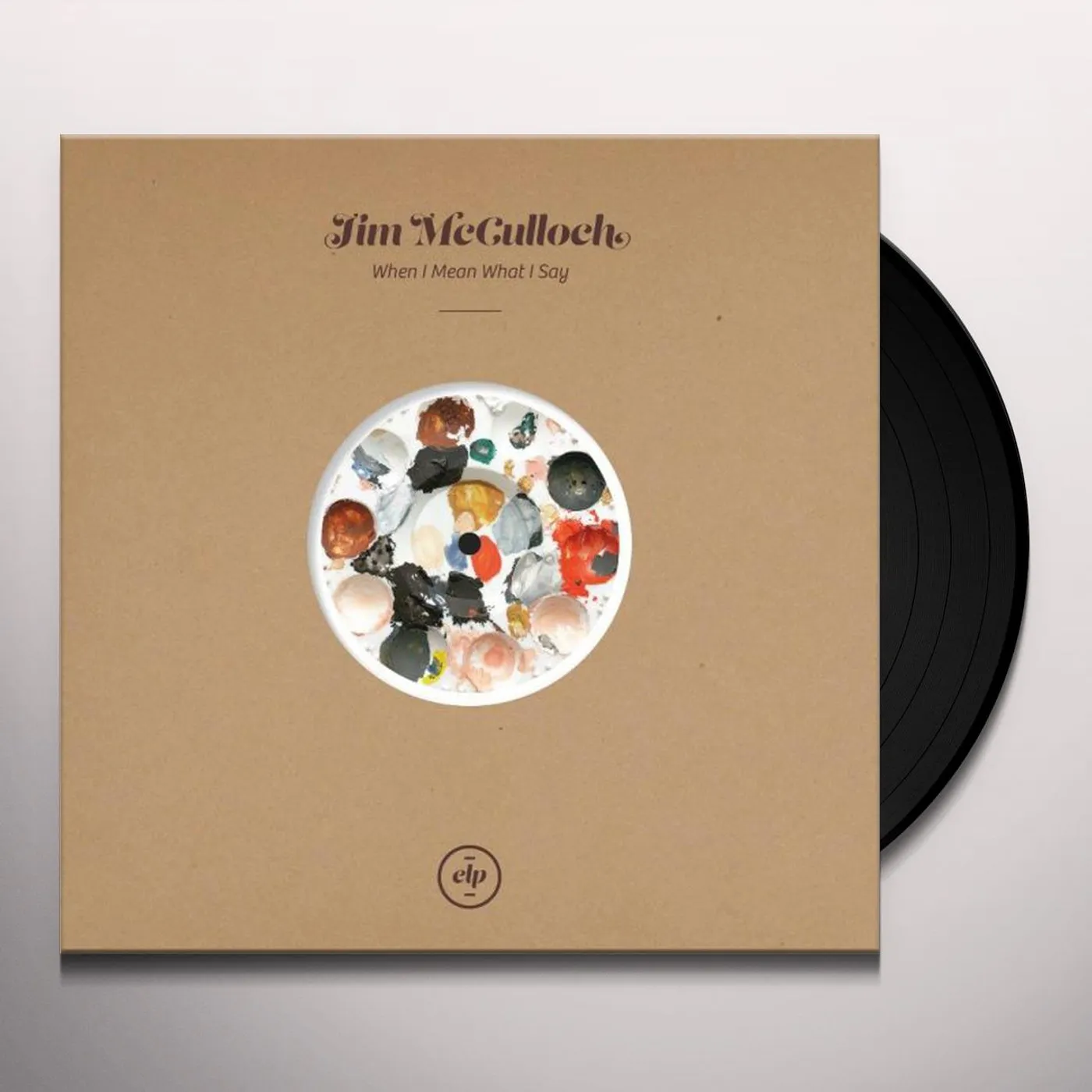 Jim McCulloch When I Mean What I Say Vinyl Record