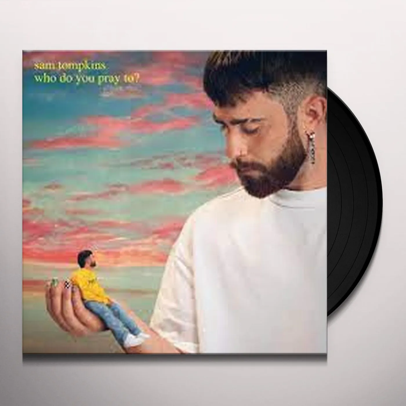 Sam Tompkins WHO DO YOU PRAY TO Vinyl Record