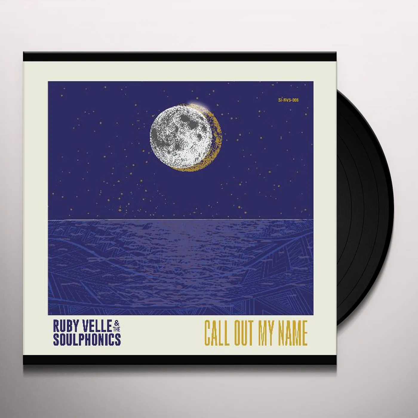 Ruby Velle & The Soulphonics CALL OUT MY NAME / LOVE LESS BLIND Vinyl Record