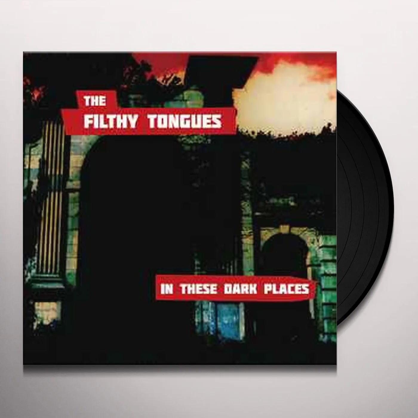 The Filthy Tongues IN THE DARK PLACES Vinyl Record