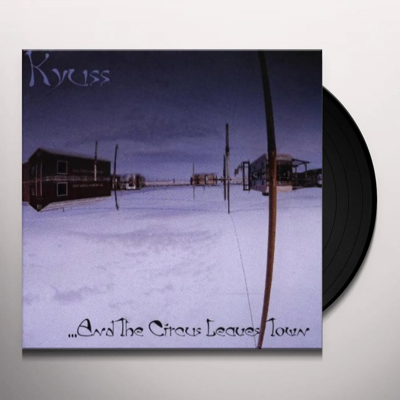 Kyuss AND THE CIRCUS LEAVES TOW Vinyl Record