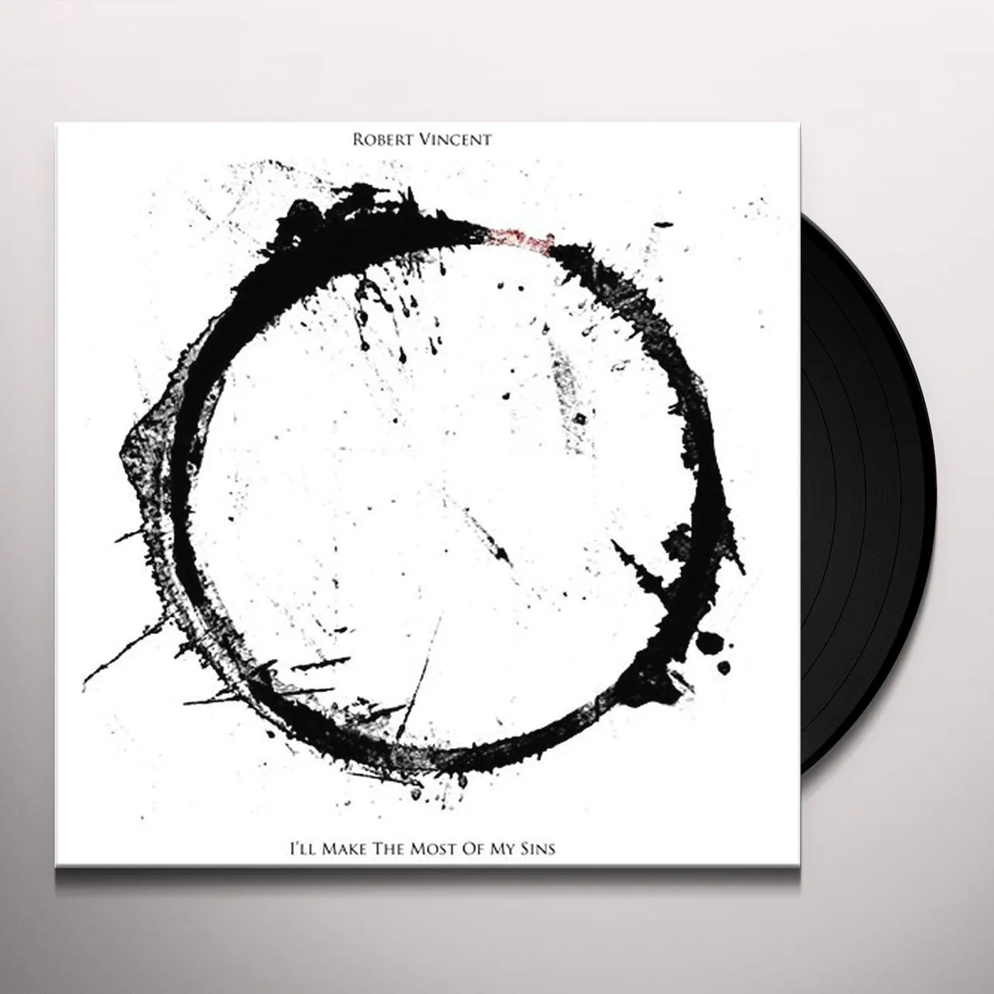 Robert Vincent I'll Make the Most of My Sins Vinyl Record