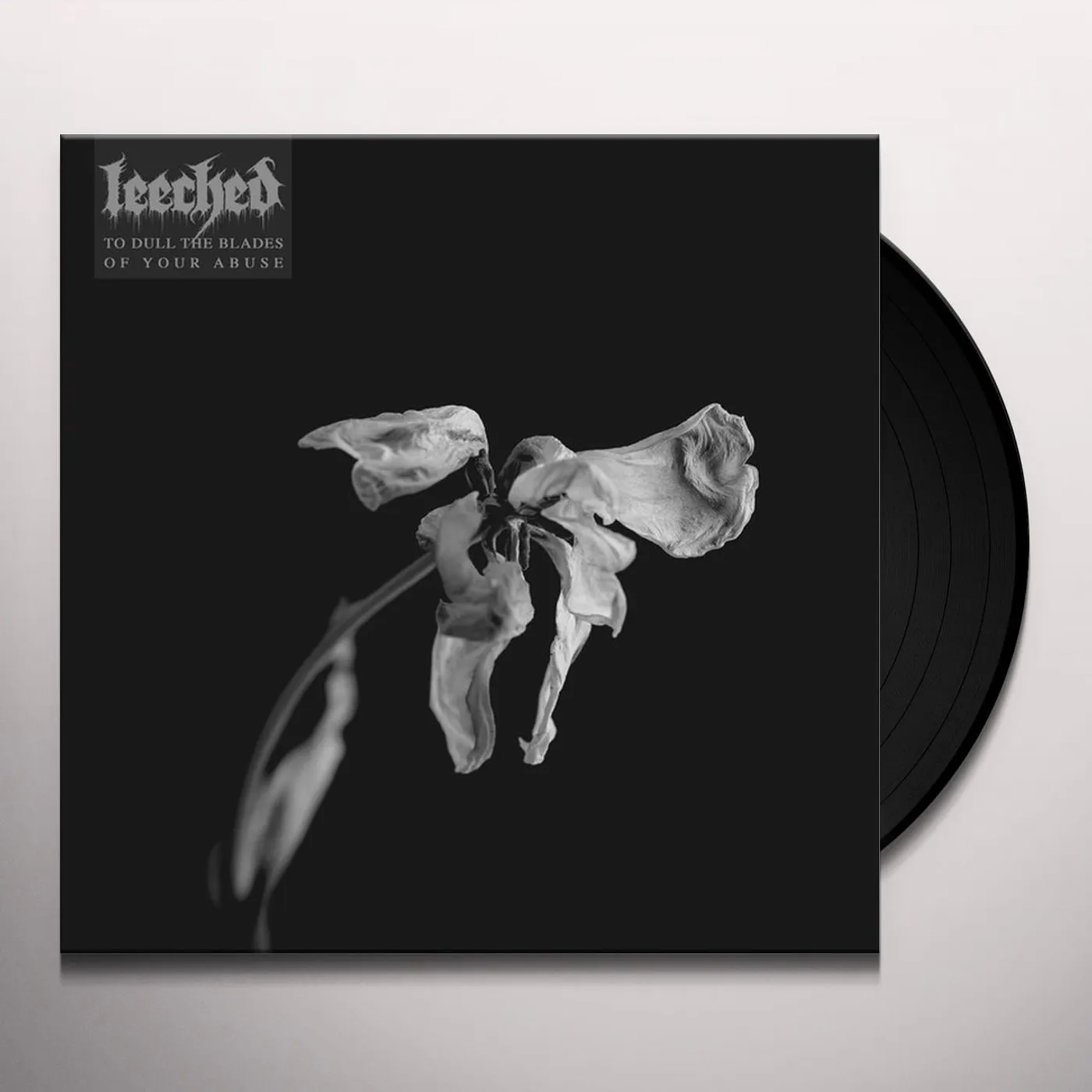 Leeched To Dull the Blades of Your Abuse Vinyl Record