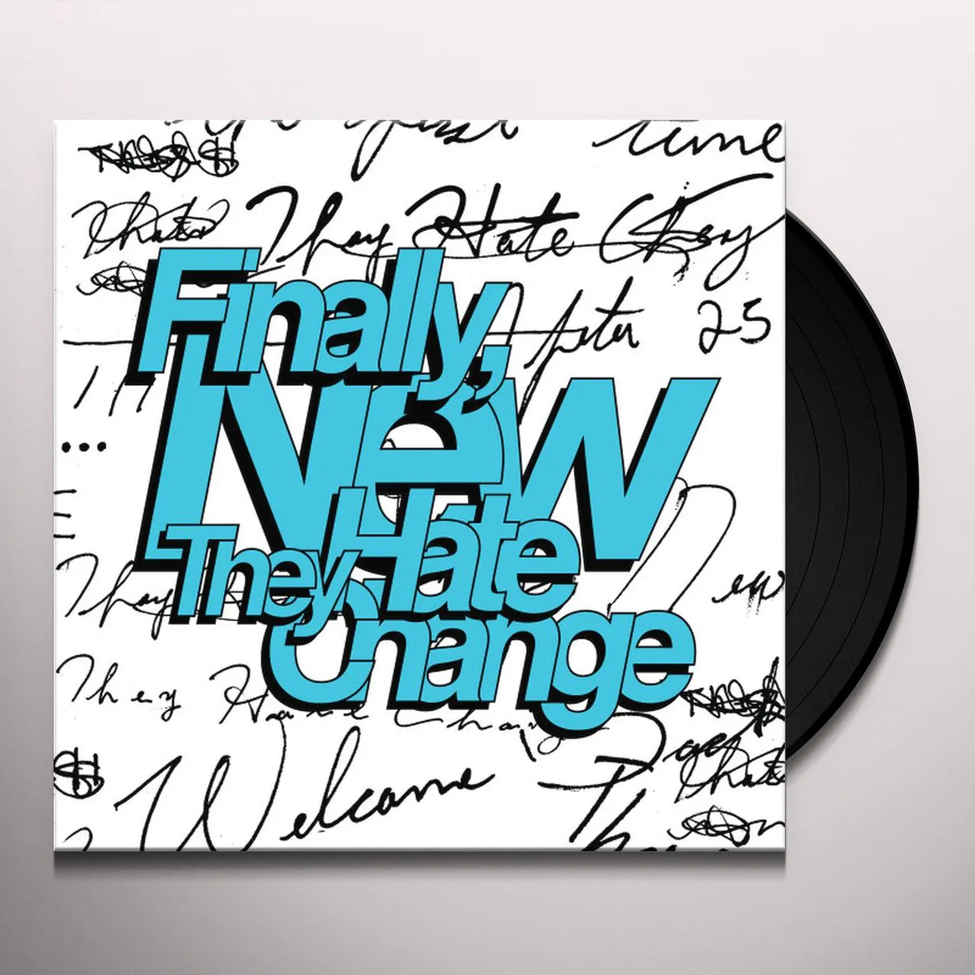They Hate Change Finally, New Vinyl Record