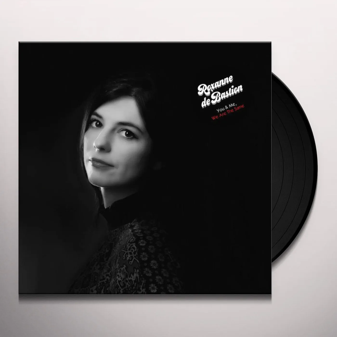 Roxanne de Bastion YOU & ME WE ARE THE SAME Vinyl Record