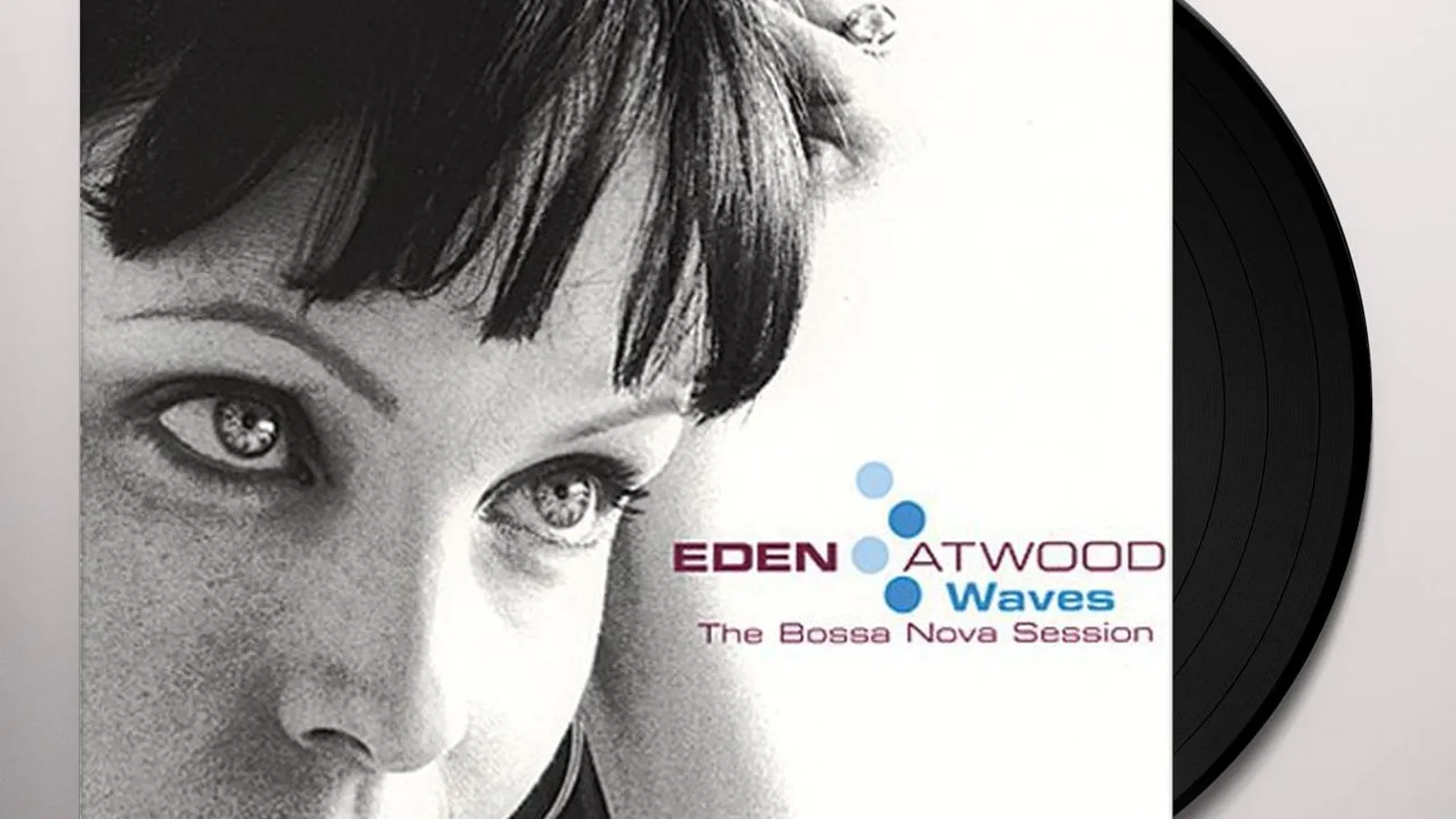 Eden Atwood WAVES: BOSSA NOVA SESSIONS Vinyl Record