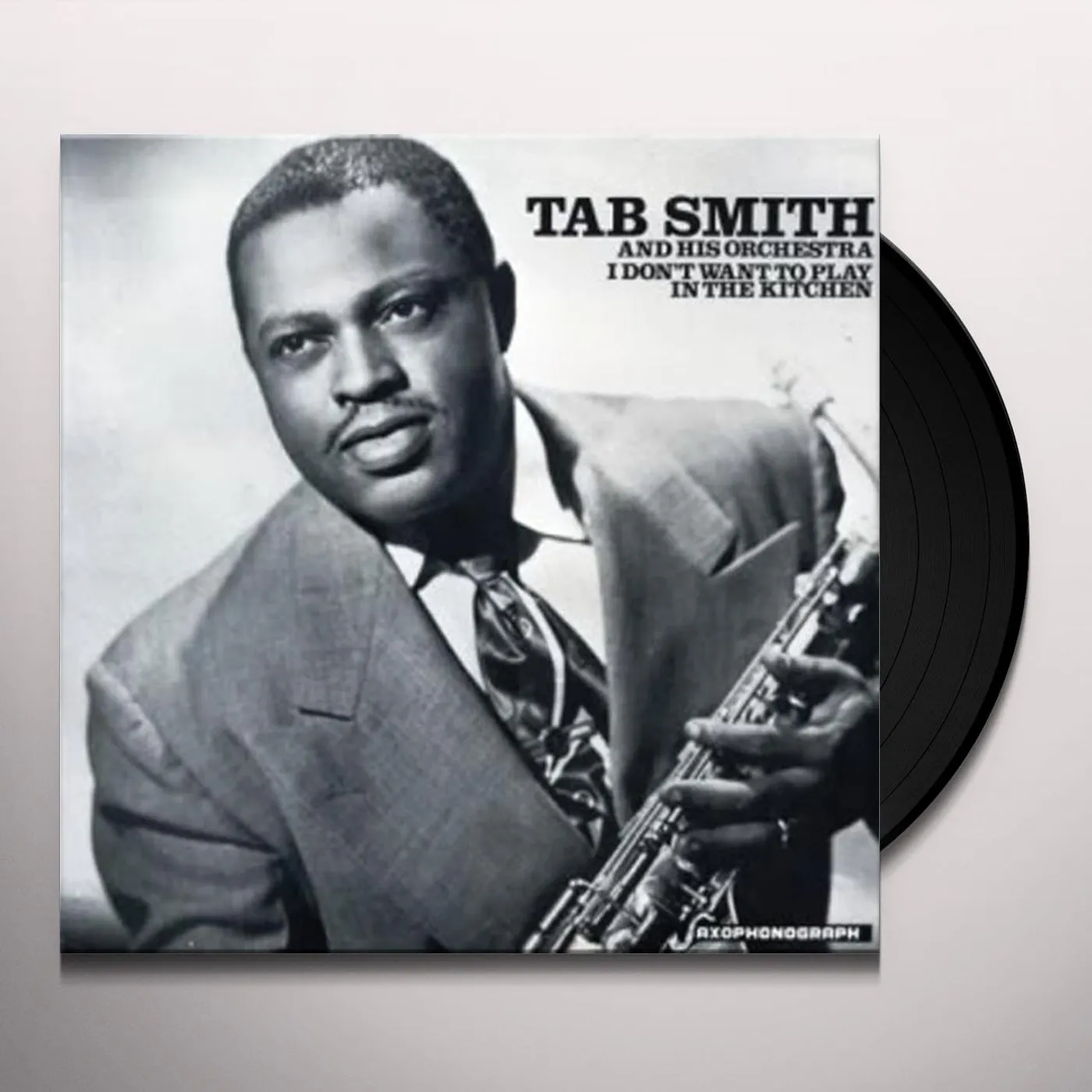 Tab Smith I DON'T WANT TO PLAY IN THE KITCHEN Vinyl Record