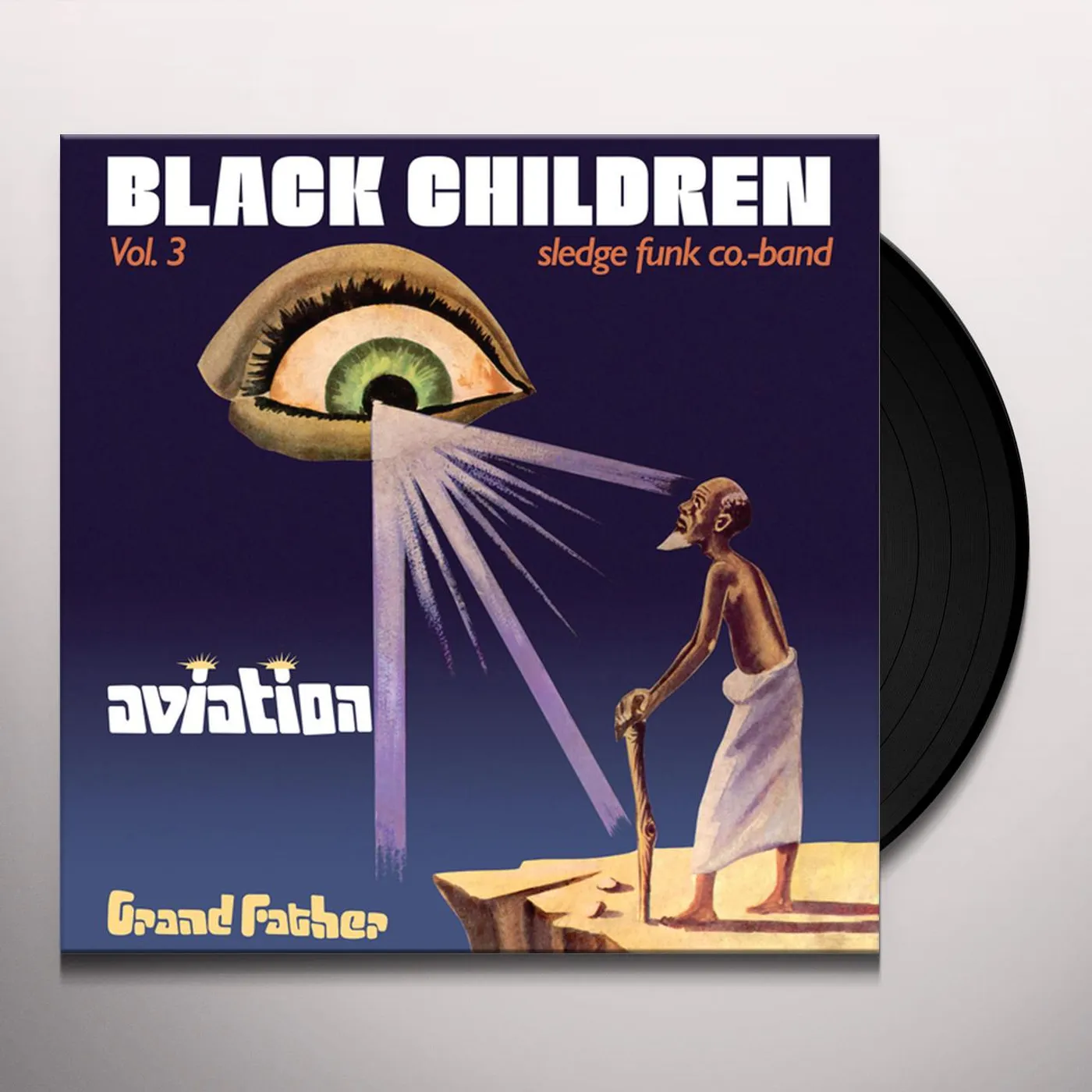Black Children Sledge Funk Co. Band VOL. 3: AVIATION GRAND FATHER Vinyl Record