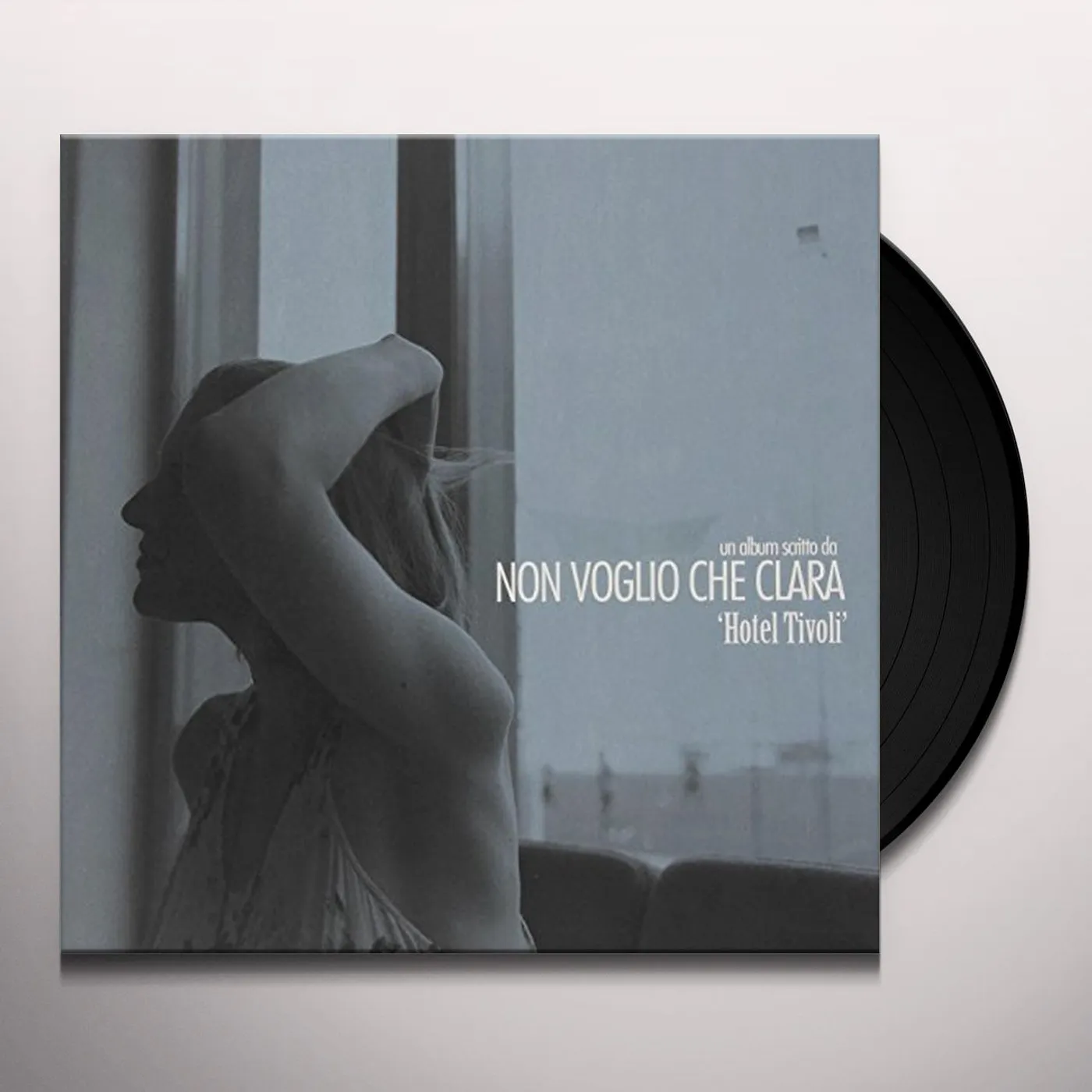 Non voglio che Clara Hotel Tivoli Vinyl Record