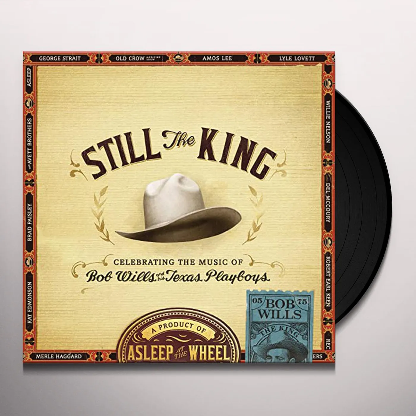 Asleep At The Wheel STILL THE KING: CELEBRATING THE MUSIC OF BOB WILLS & HIS TEXAS PLAYBOYS (180G) Vinyl Record